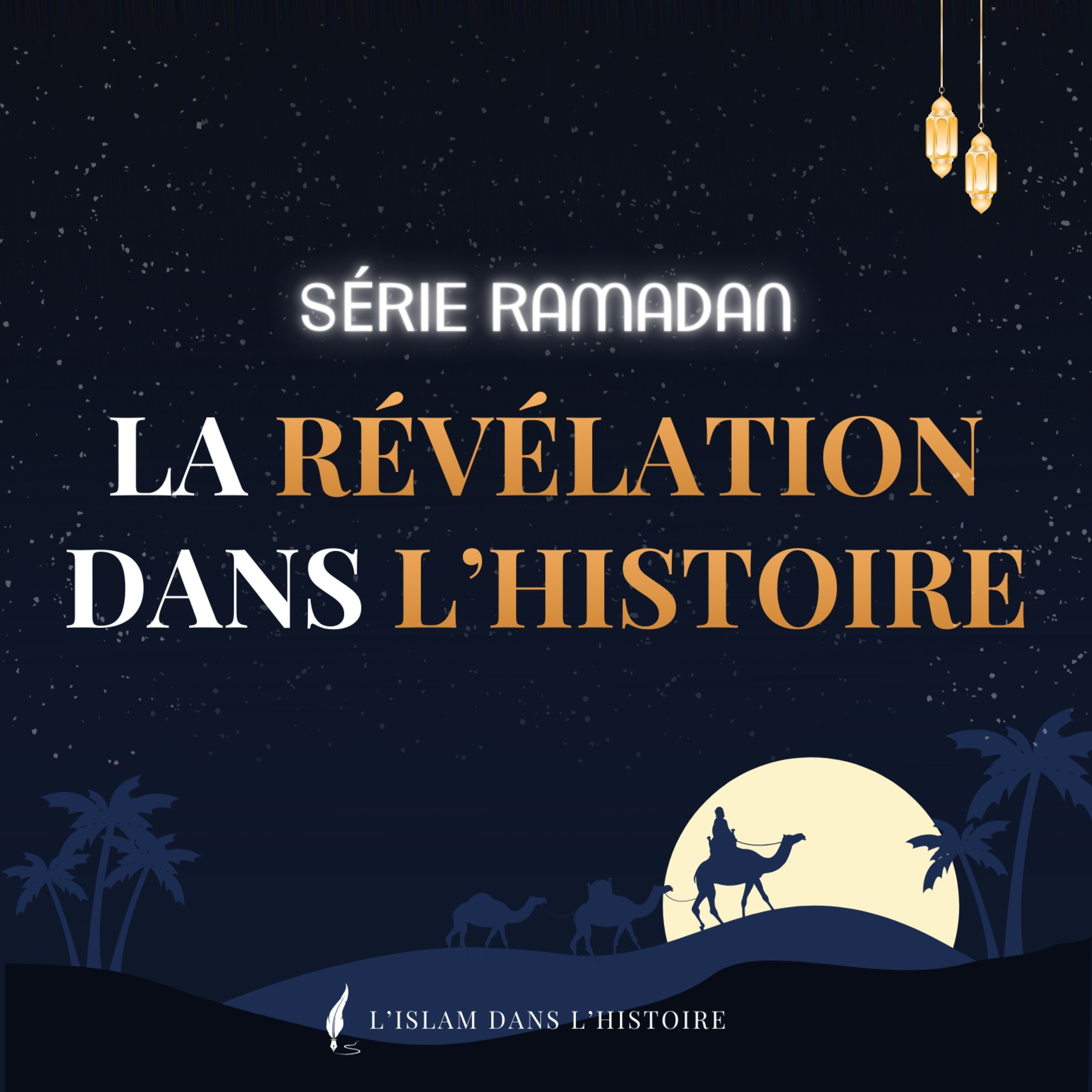 La révélation dans l'Histoire - Episode 13 - Sourate An Najm (2)
