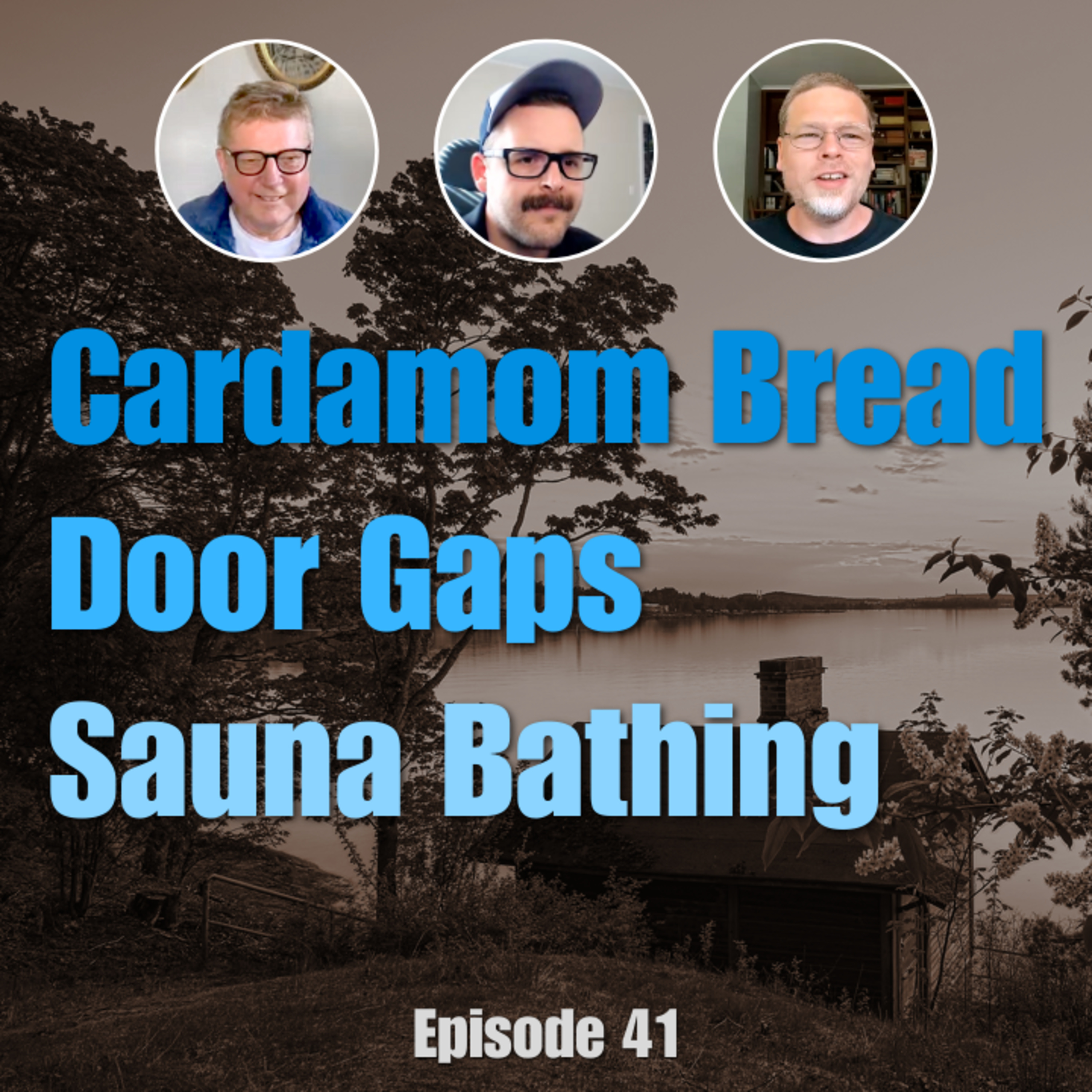 How to bathe in your sauna, Eero's Helsinki sauna tour, and Cardamom Bread episode artwork