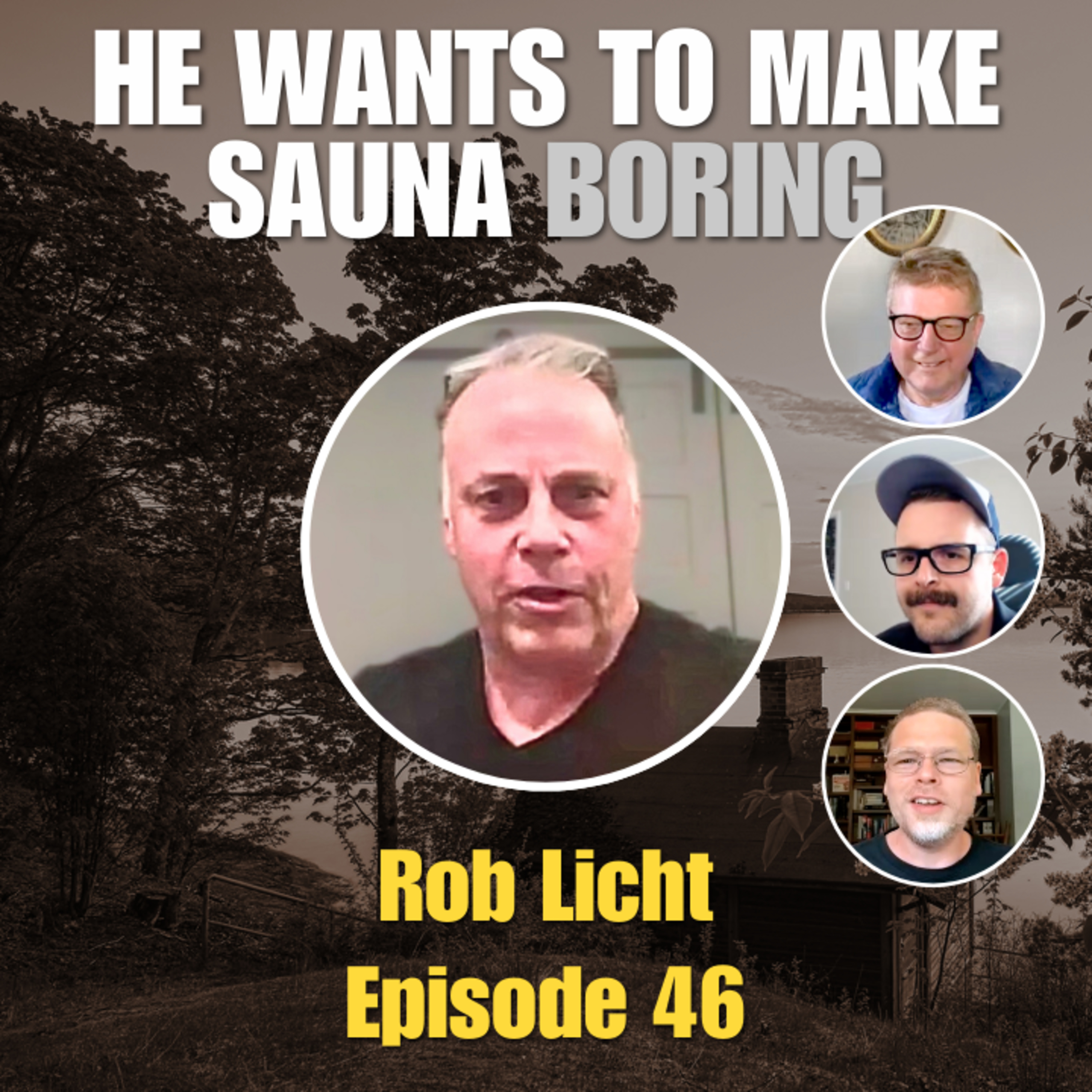 Rob Licht Wants to Make Sauna BORING episode artwork