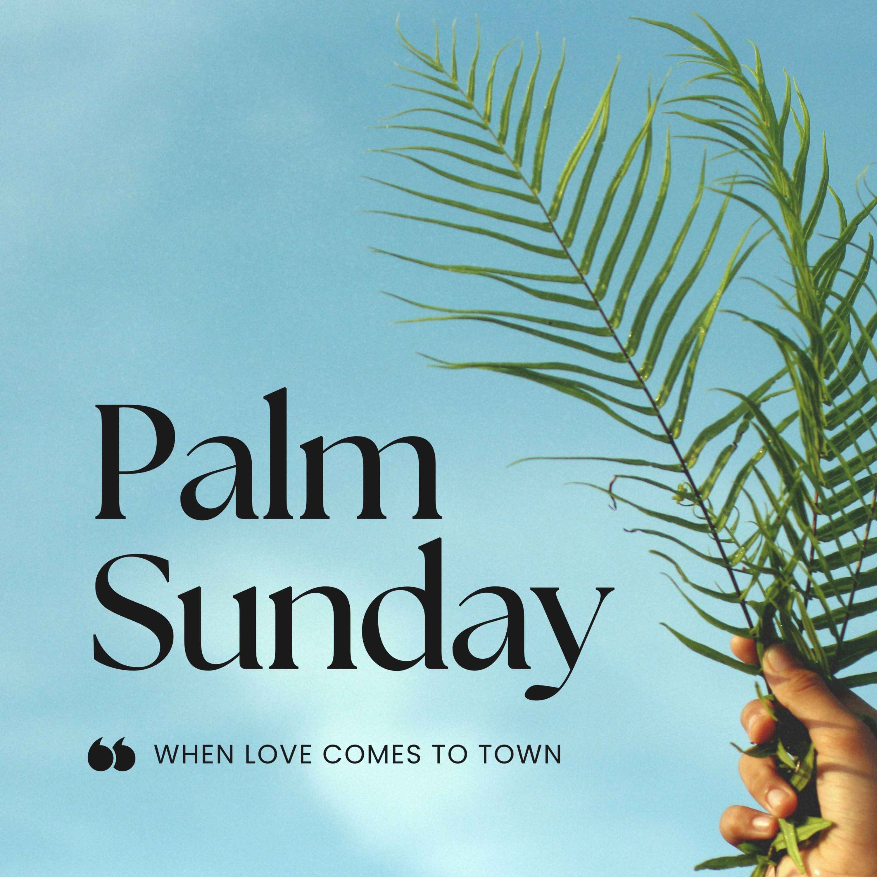 "When Love Comes To Town" // Luke 19:29-47 (Palm Sunday 4/13/25) episode artwork