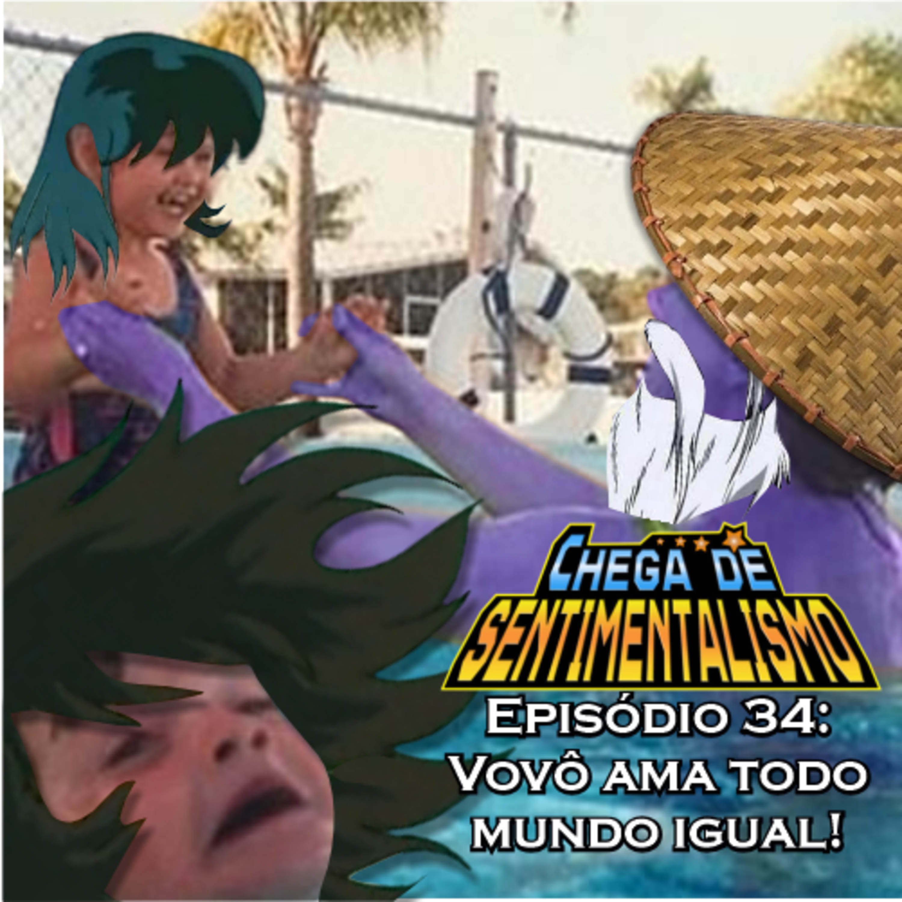 Chega de Sentimentalismo 34: Vovô Ama Todo Mundo Igual! episode artwork
