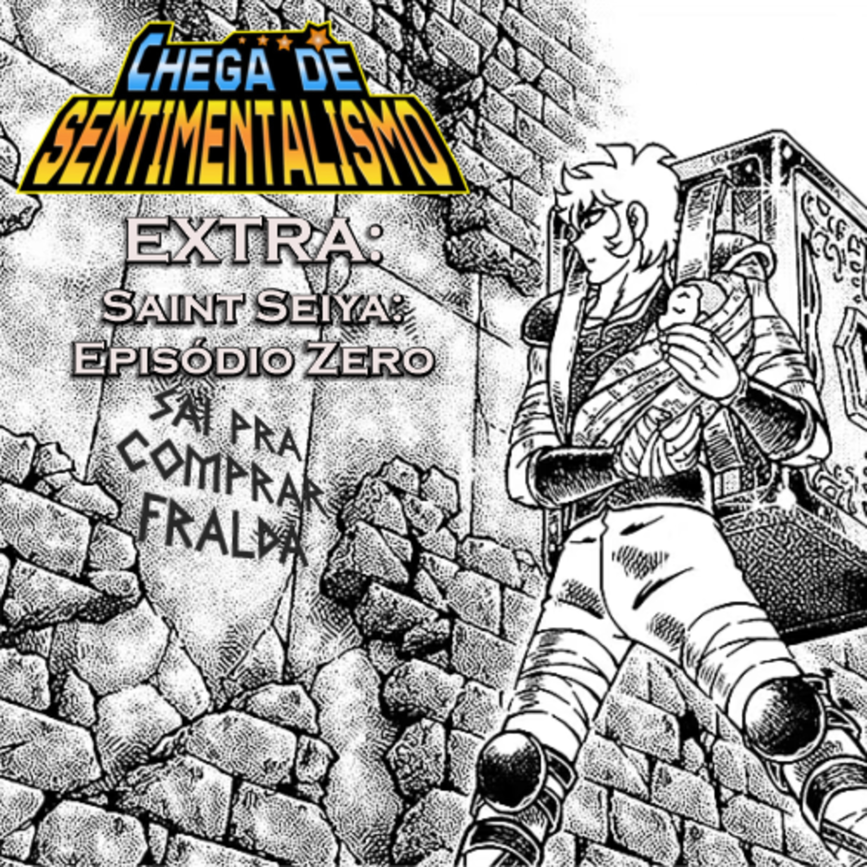 Chega de Sentimentalismo Extra- Saint Seiya: Episódio Zero episode artwork