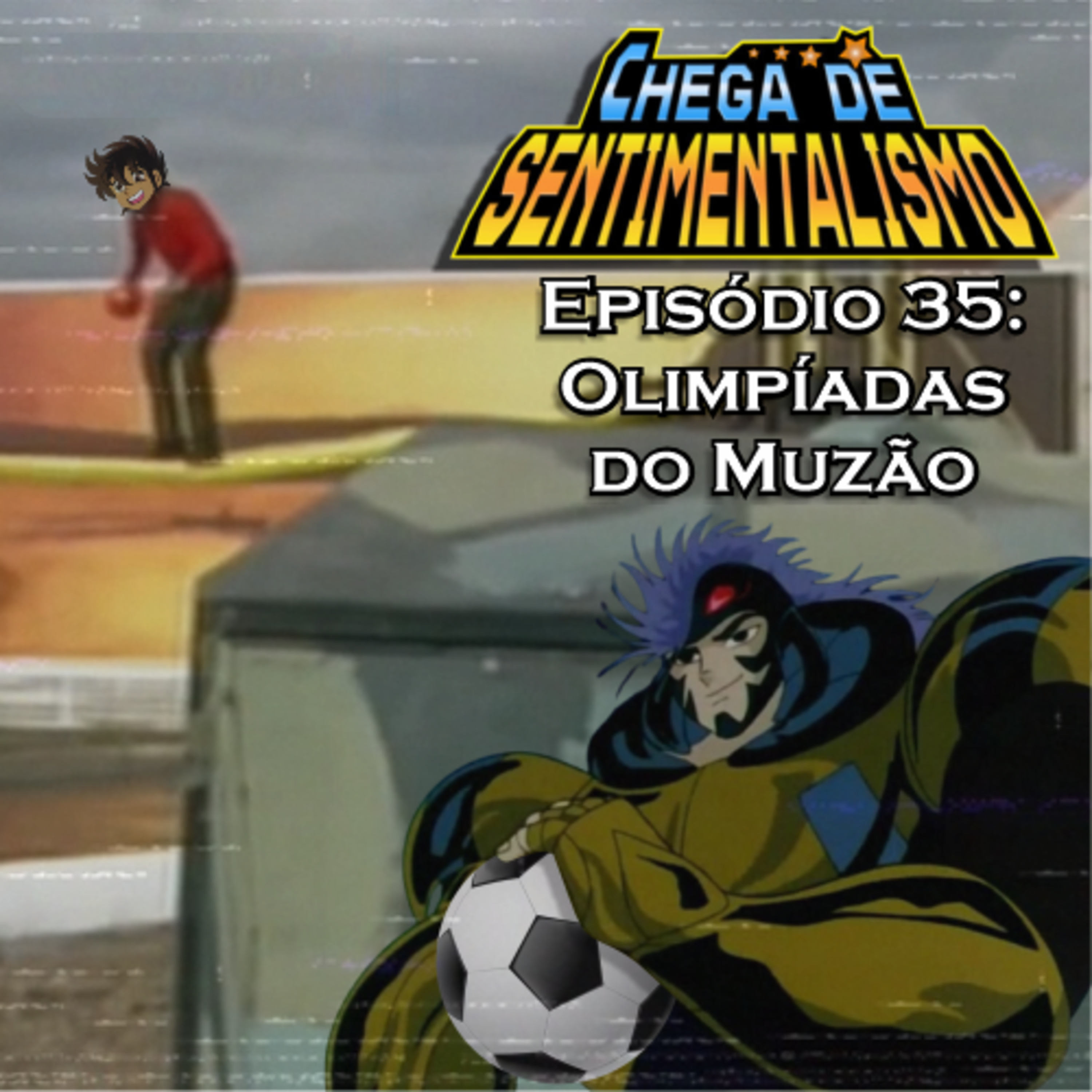 Chega de Sentimentalismo 35: Olimpíadas do Muzão episode artwork