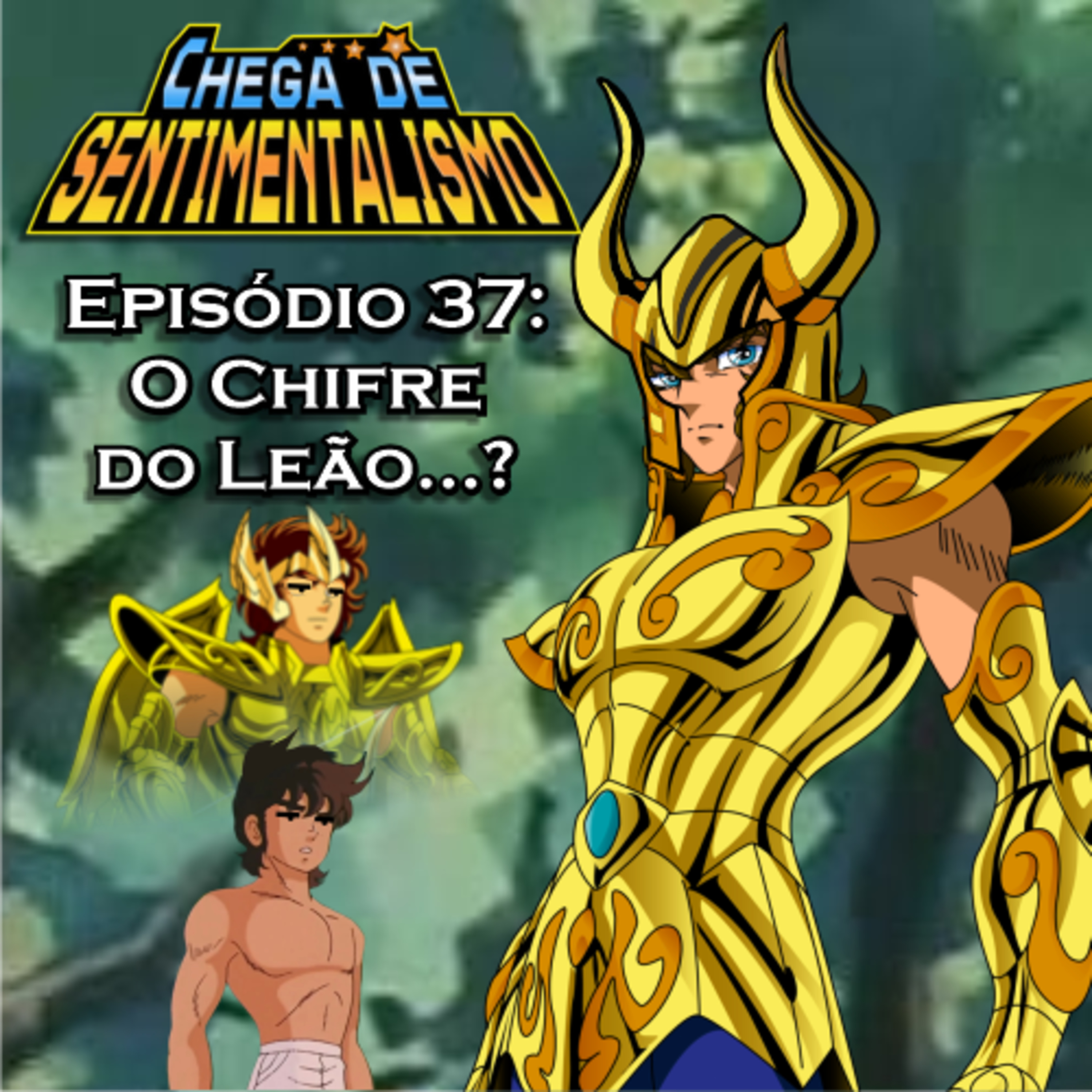 Chega de Sentimentalismo 37: Os Chifres do Leão...? episode artwork