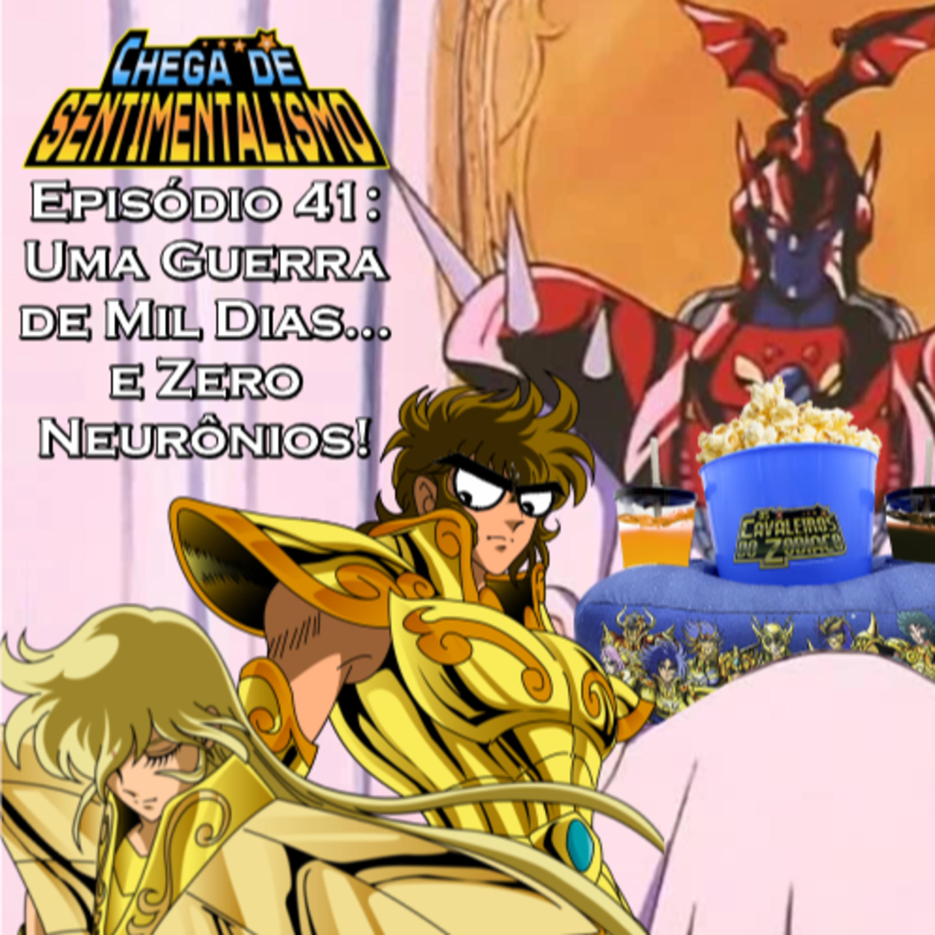 Chega de Sentimentalismo 41: A Guerra de Mil Dias...e Zero Neurônios! episode artwork