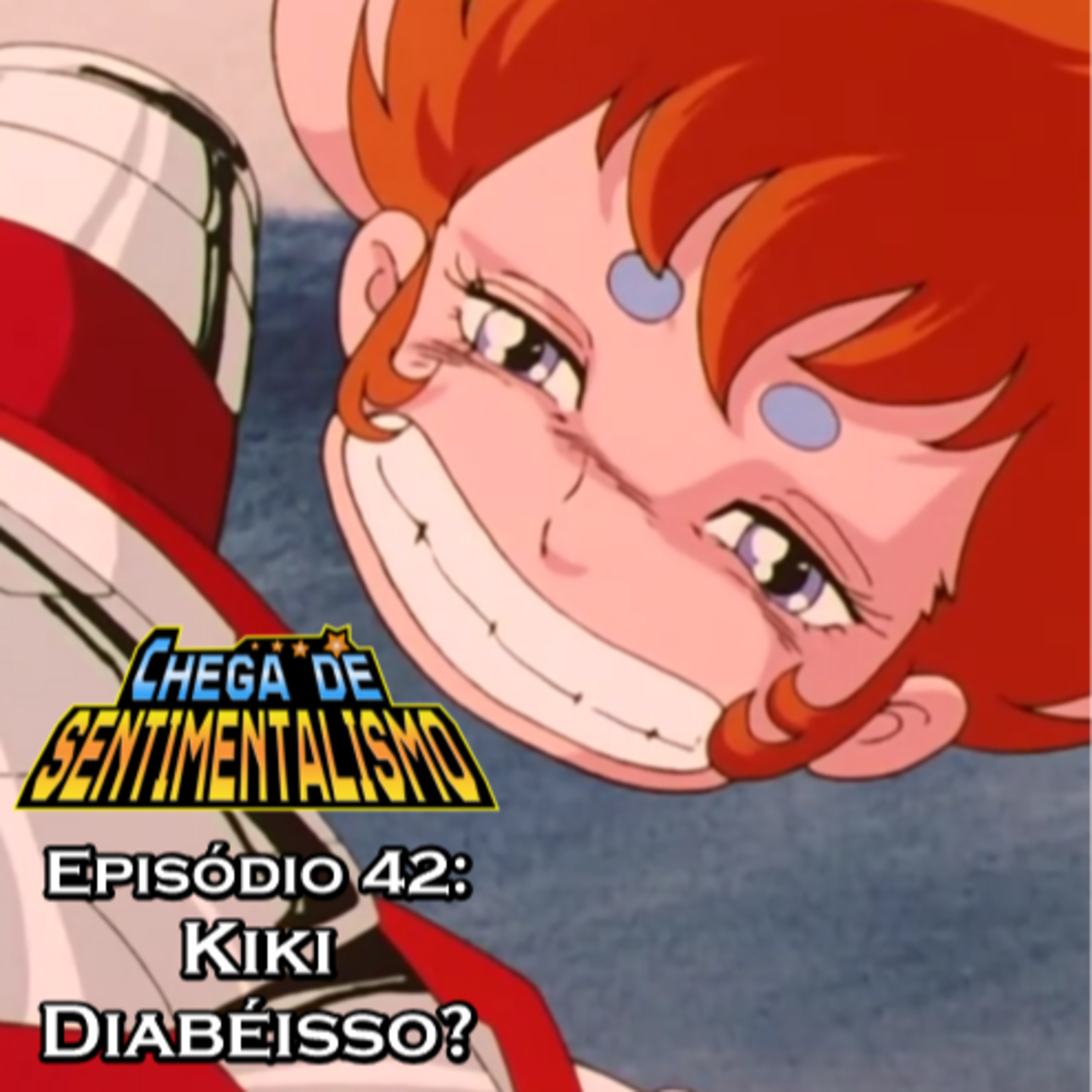 Chega de Sentimentalismo 42: Kiki Diabéisso? episode artwork
