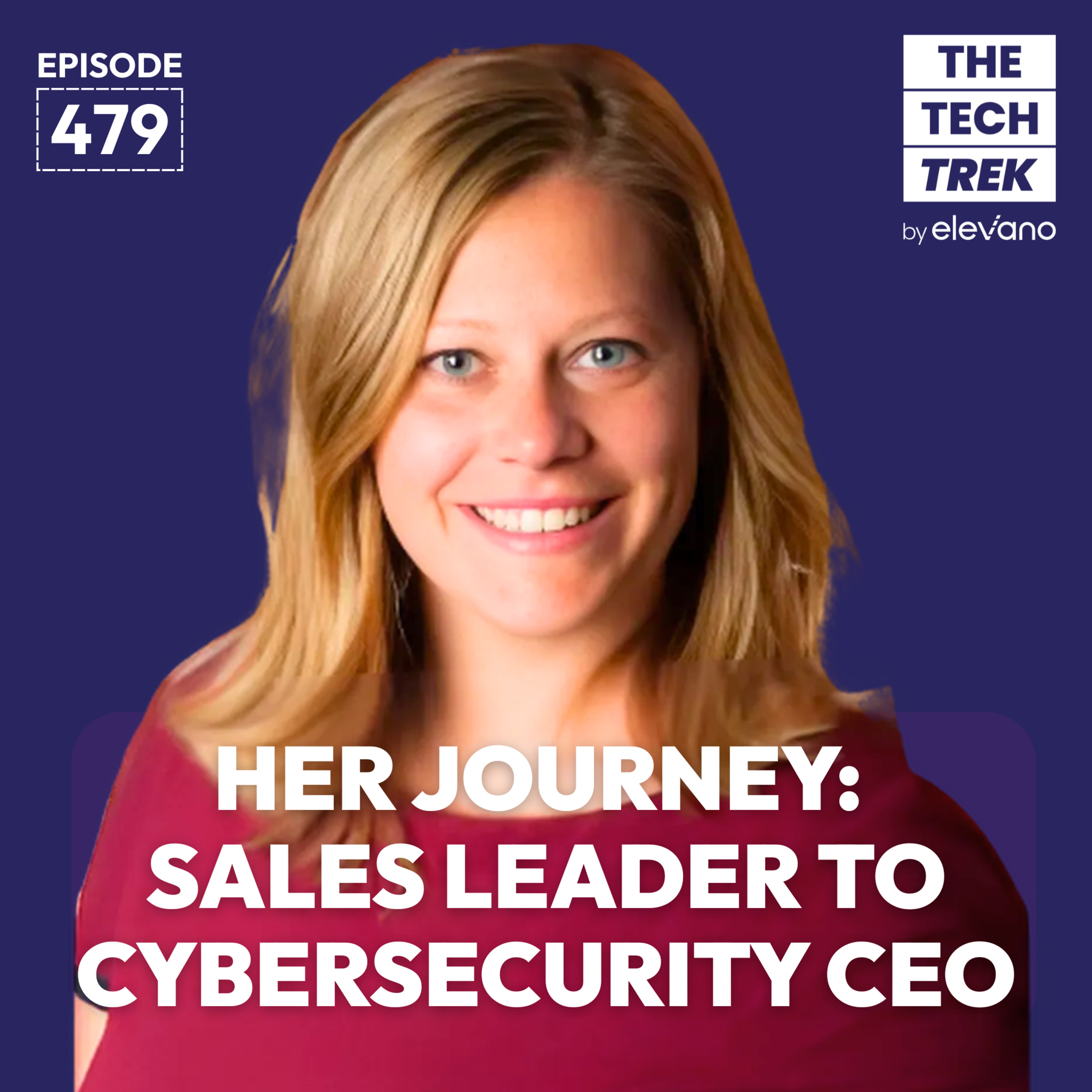 Her Journey: Sales Leader to Cybersecurity CEO