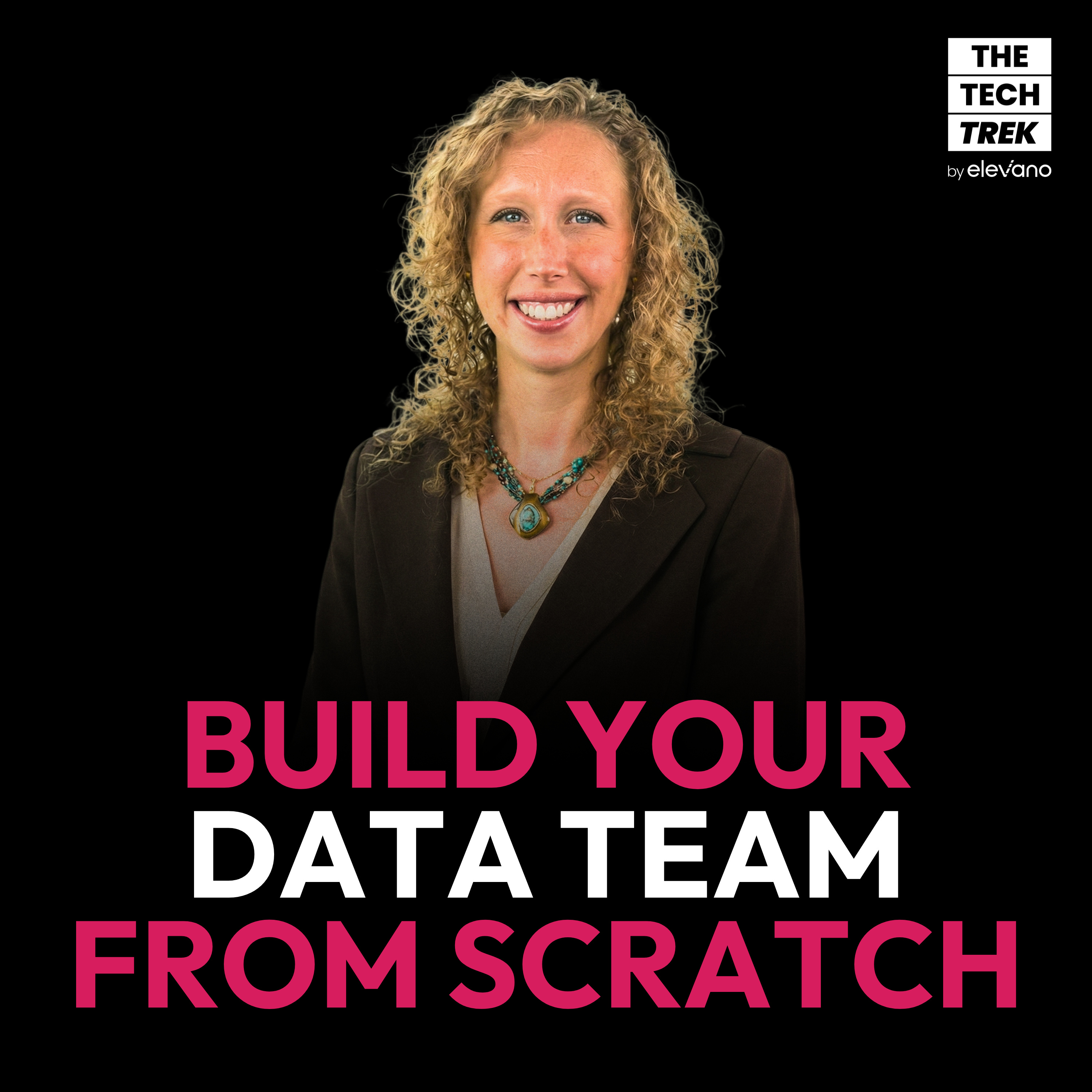 How to Build a Data Team From Scratch (And Get Leadership to Invest)
