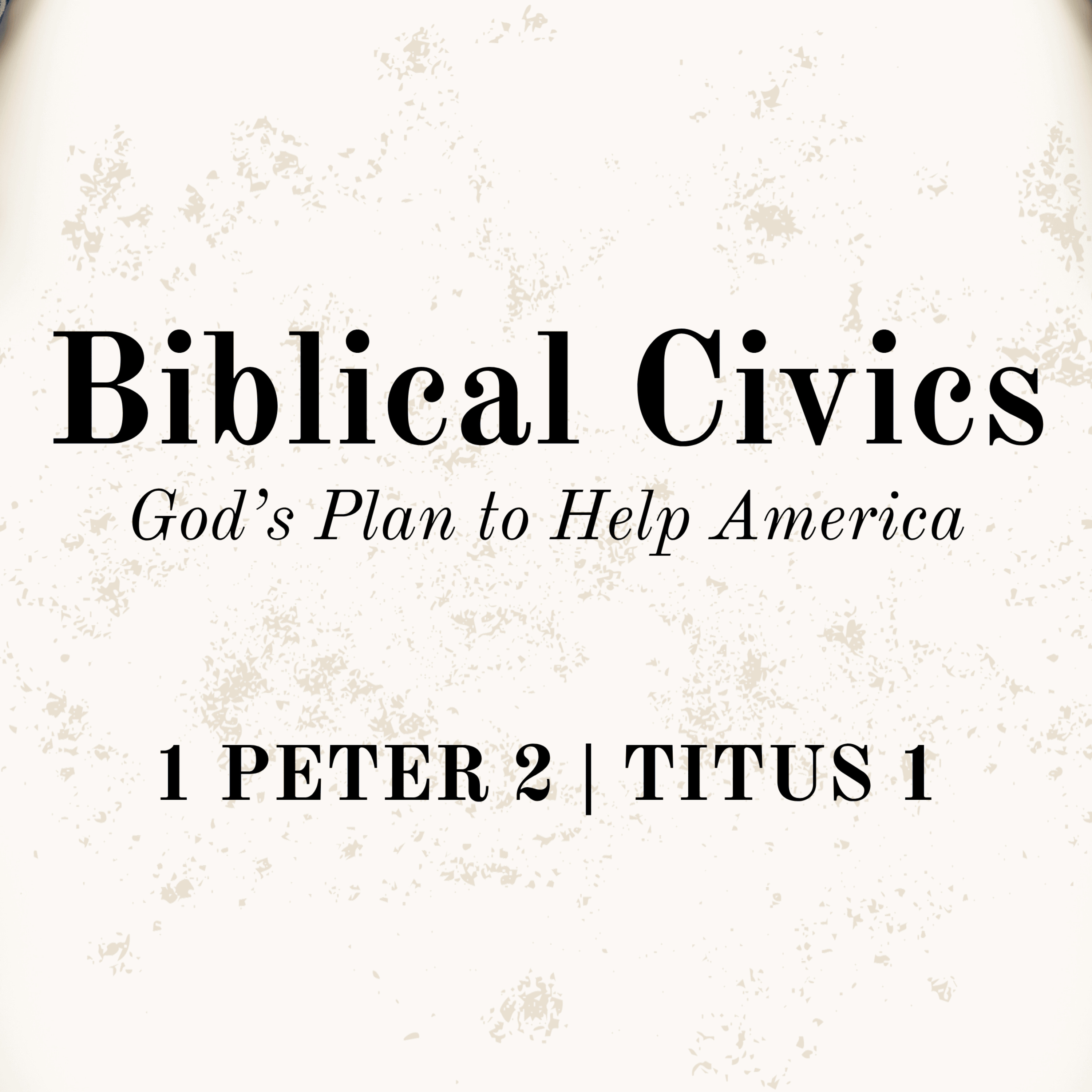 God’s Plan To Help America | 1 Peter 2, Titus 1 | 7-5-26 Sunday AM episode artwork