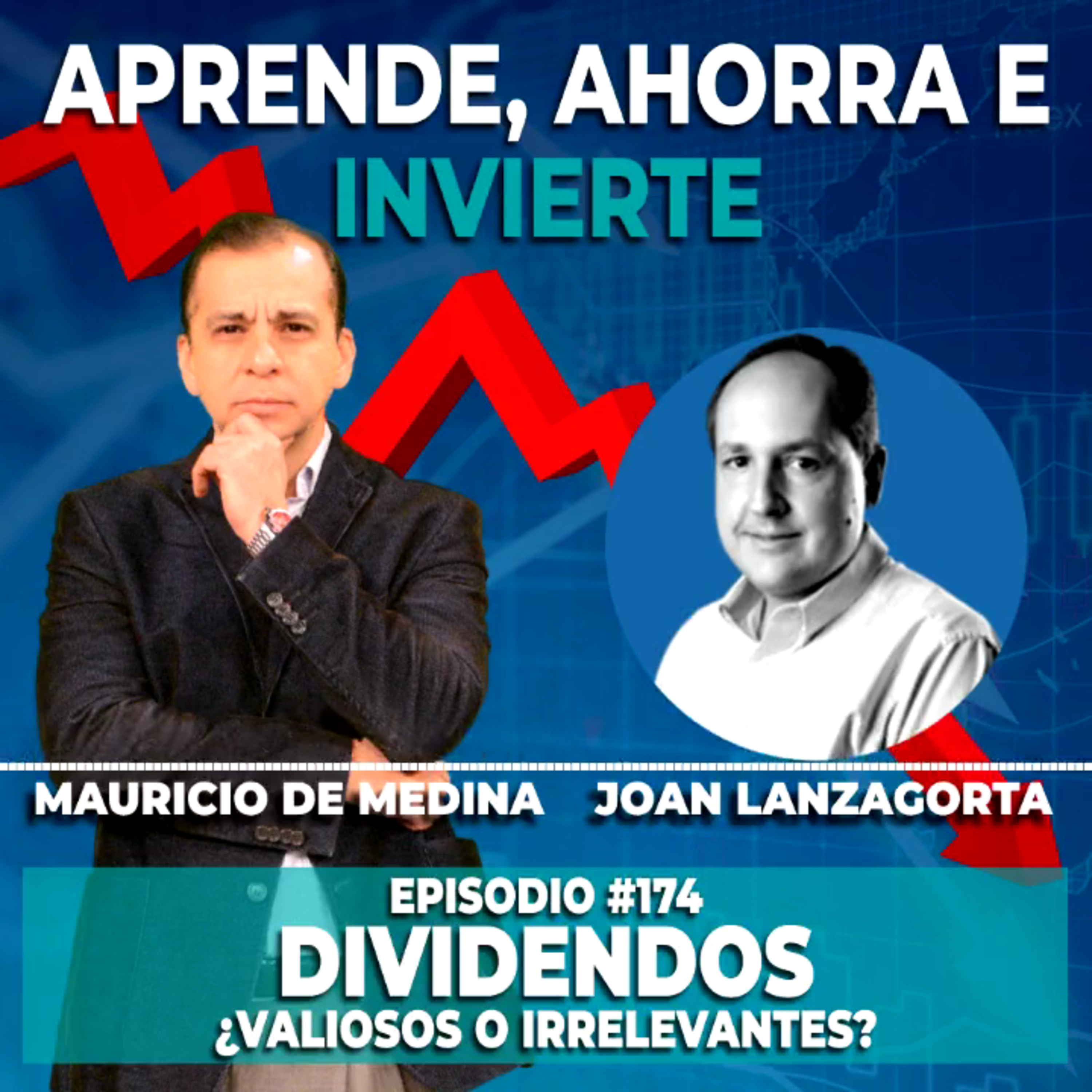 Ep. 174 Dividendos ¿valiosos o irrelevantes? | Invitado Joan Lanzagorta