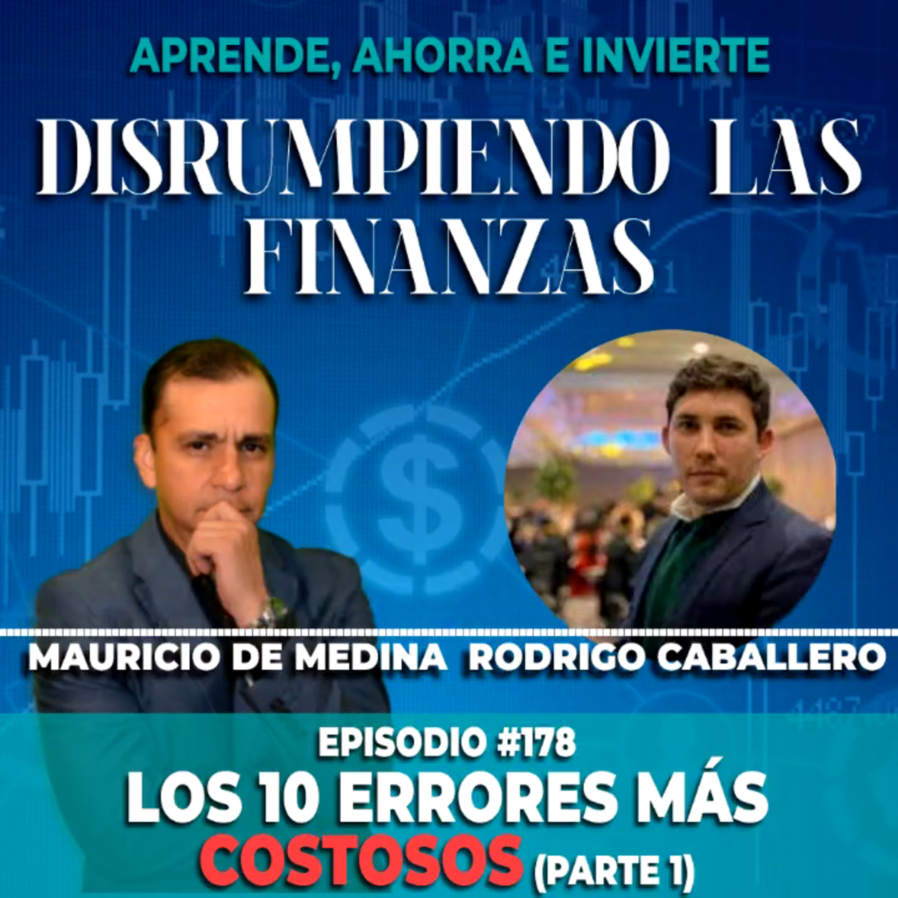 Ep. 178 Los 10 errores más costosos a la hora de invertir (parte 1)