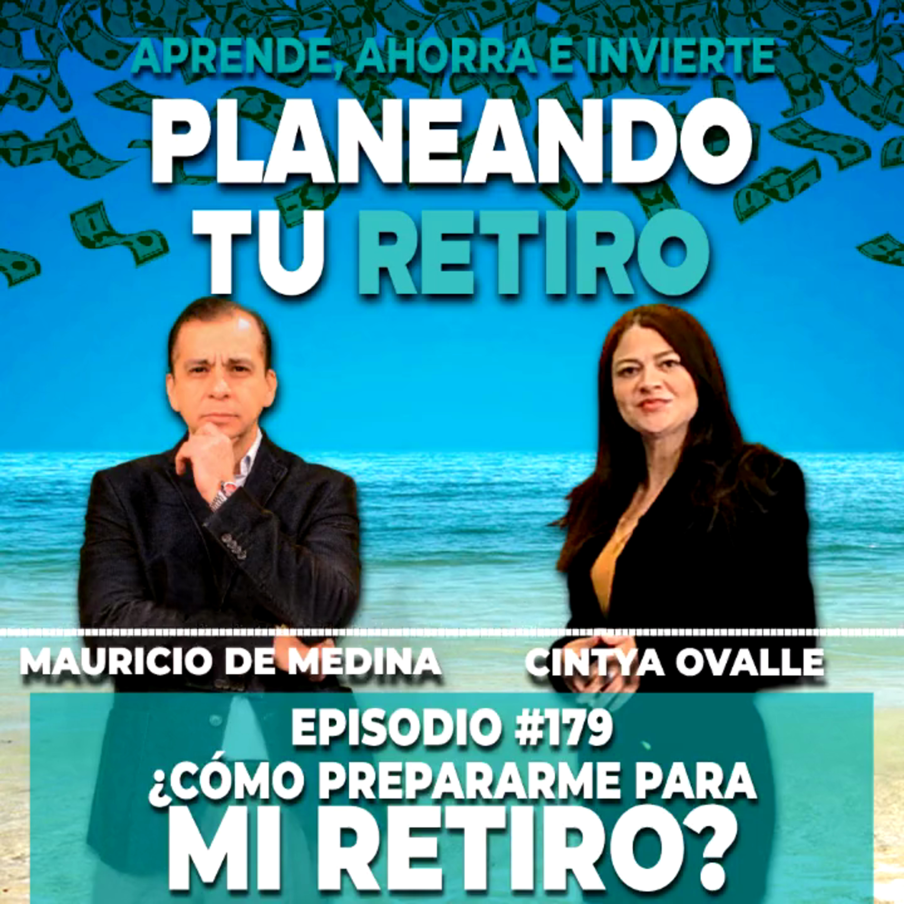 Ep. 179 ¿Cómo preparar mi retiro?