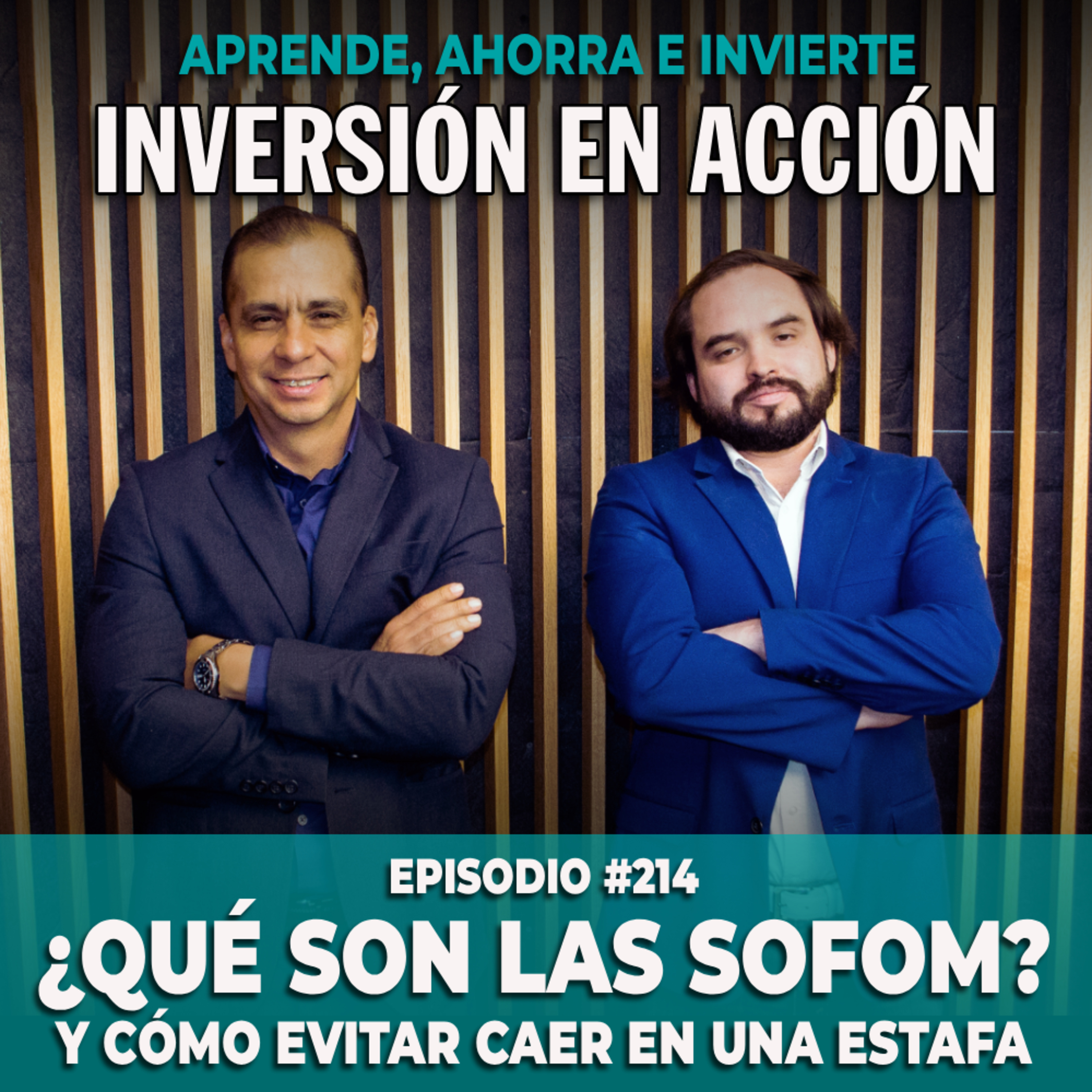 Ep. 214 ¿Qué son las SOFOM? Y cómo evitar caer en una estafa