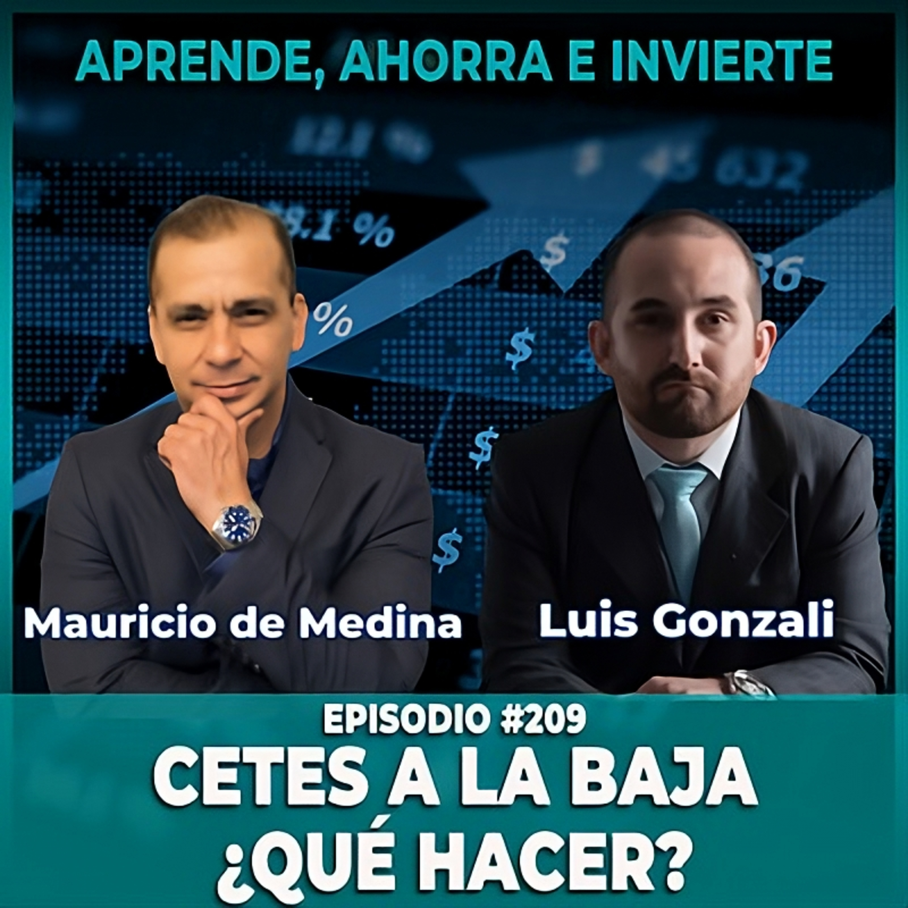Ep 209. Cetes a la baja, ¿Qué hacer? con Luis Gonzali
