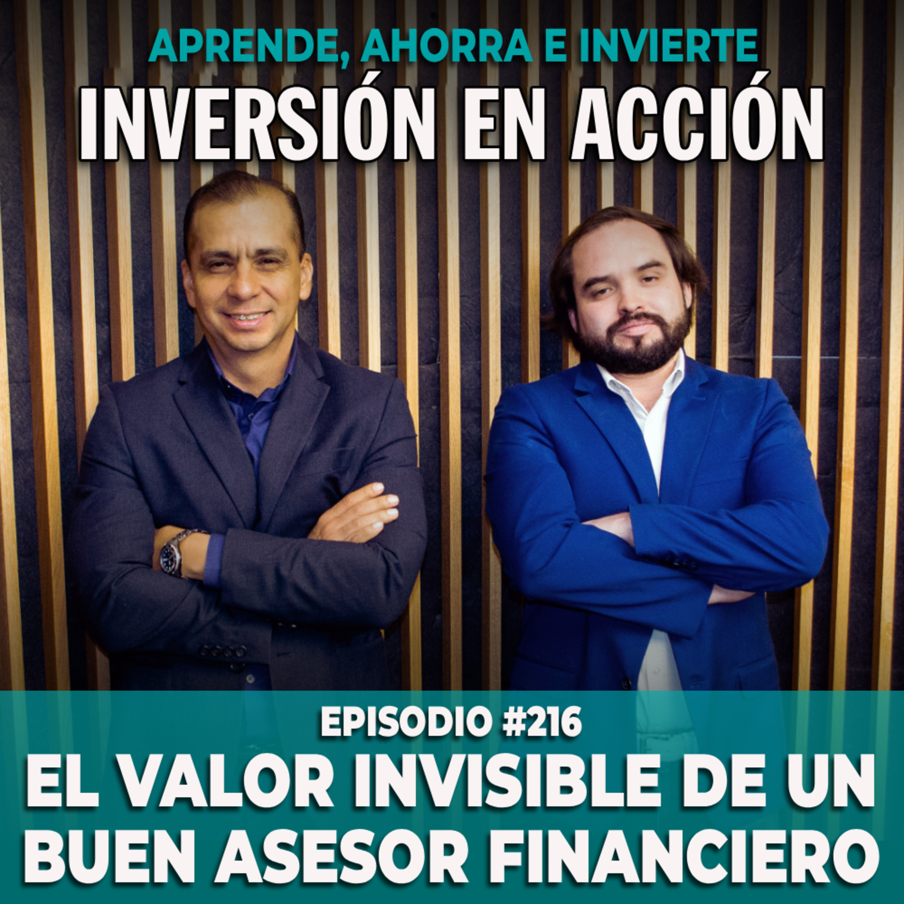 Ep. 216 El valor invisible de un buen asesor financiero