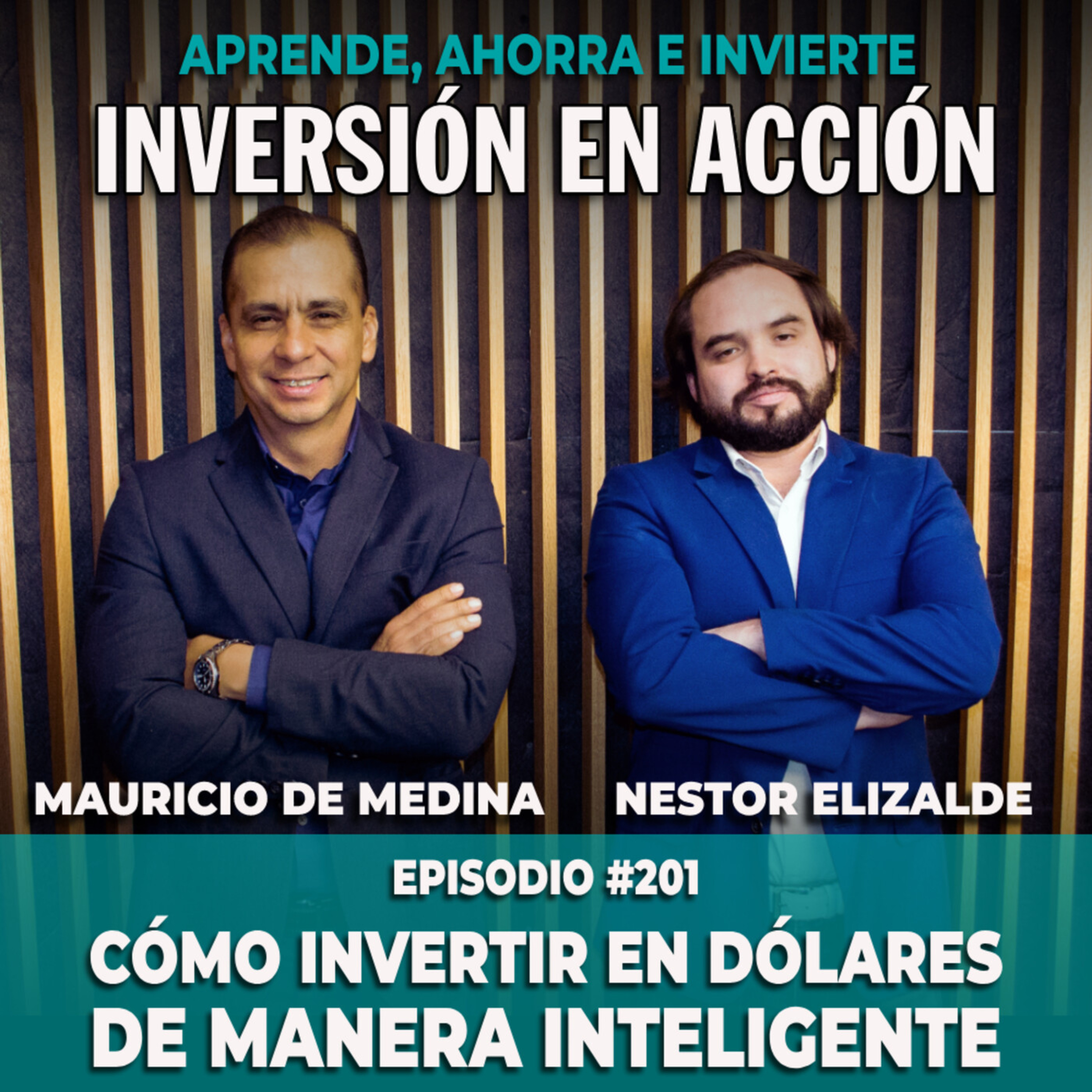 Ep 201. Cómo invertir en dólares de manera inteligente