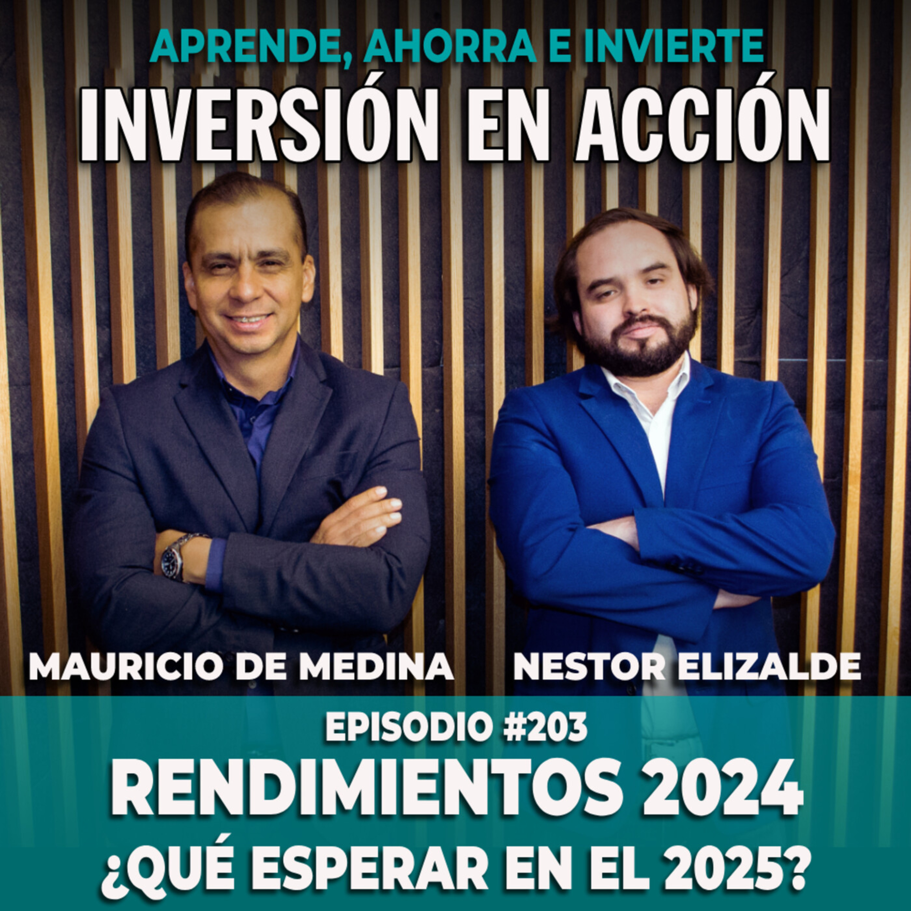 Ep 203. Rendimientos 2024, ¿Qué esperar en el 2025?