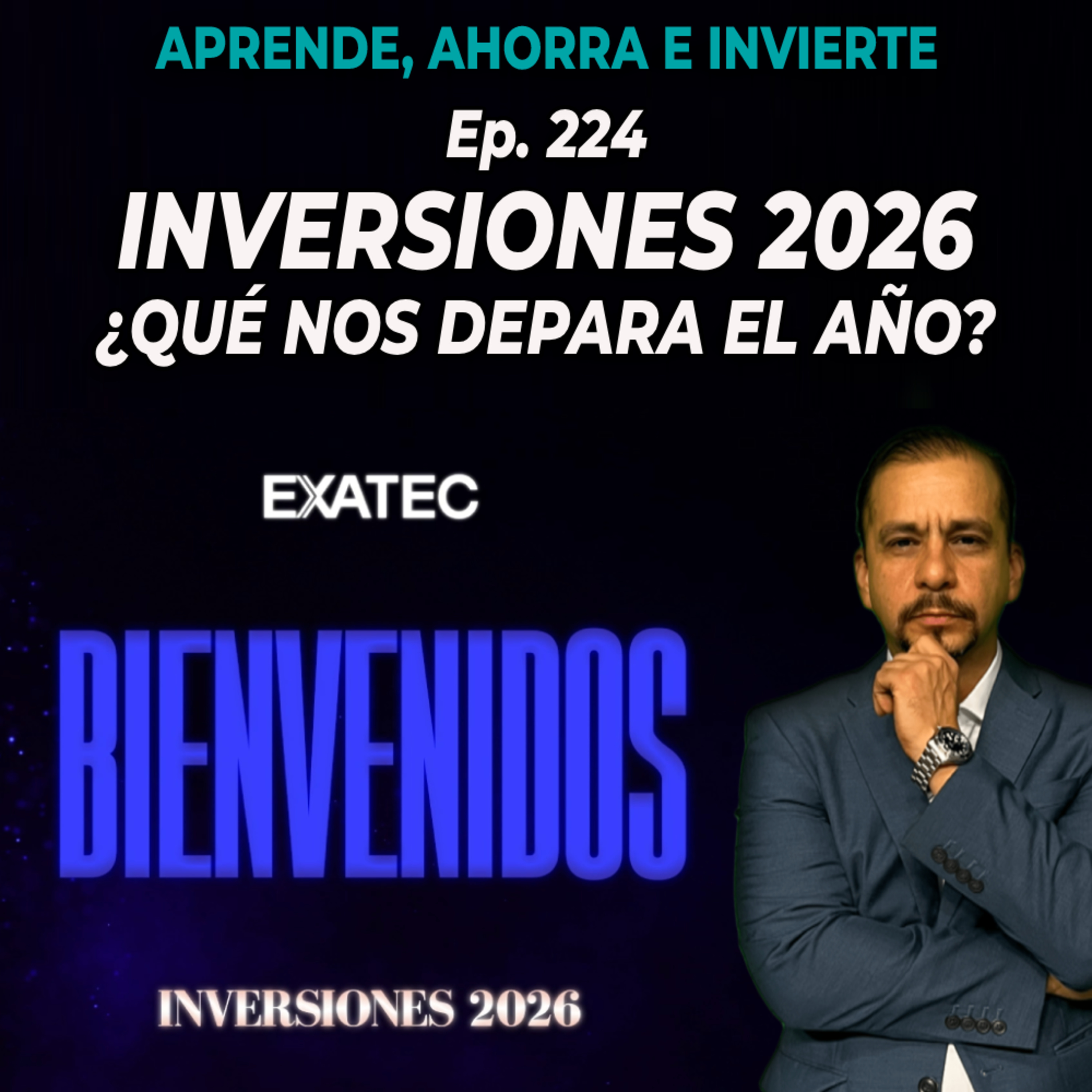 Ep. 224 Inversiones 2026: ¿Qué nos depara el año?