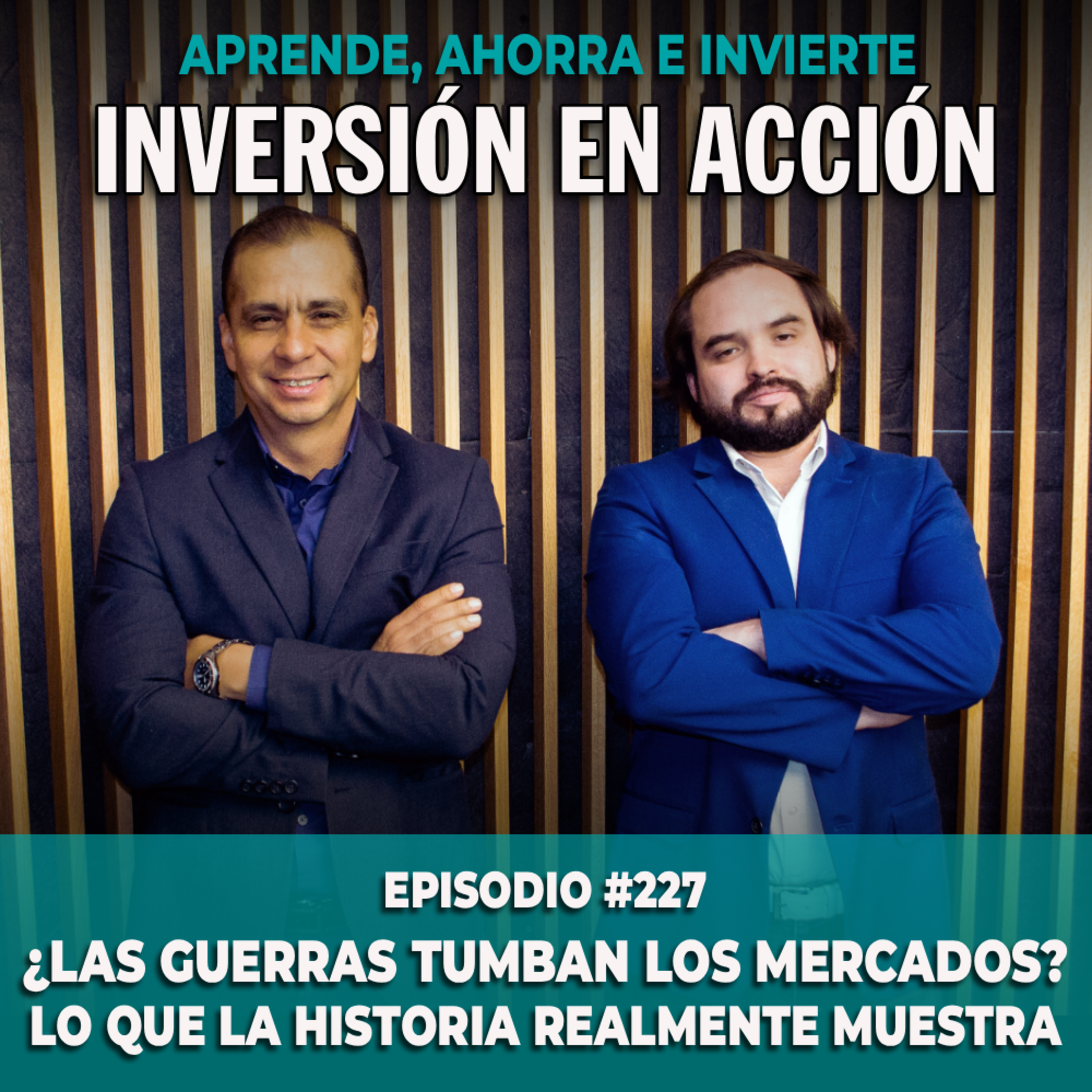 Ep. 227 ¿Las guerras tumban los mercados? Lo que la historia realmente muestra