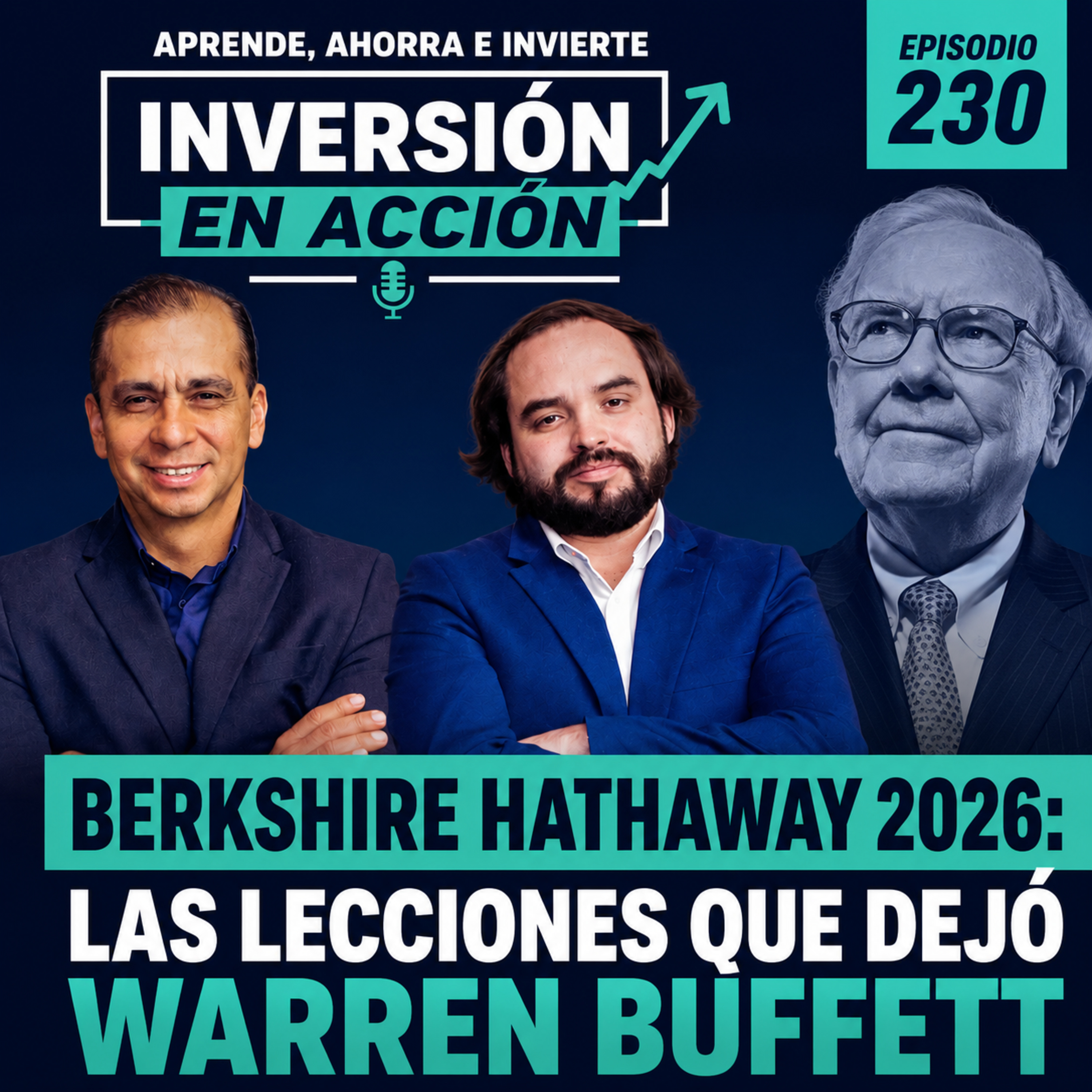 Ep. 230 Berkshire Hathaway 2026: Las lecciones que dejó Warren Buffett