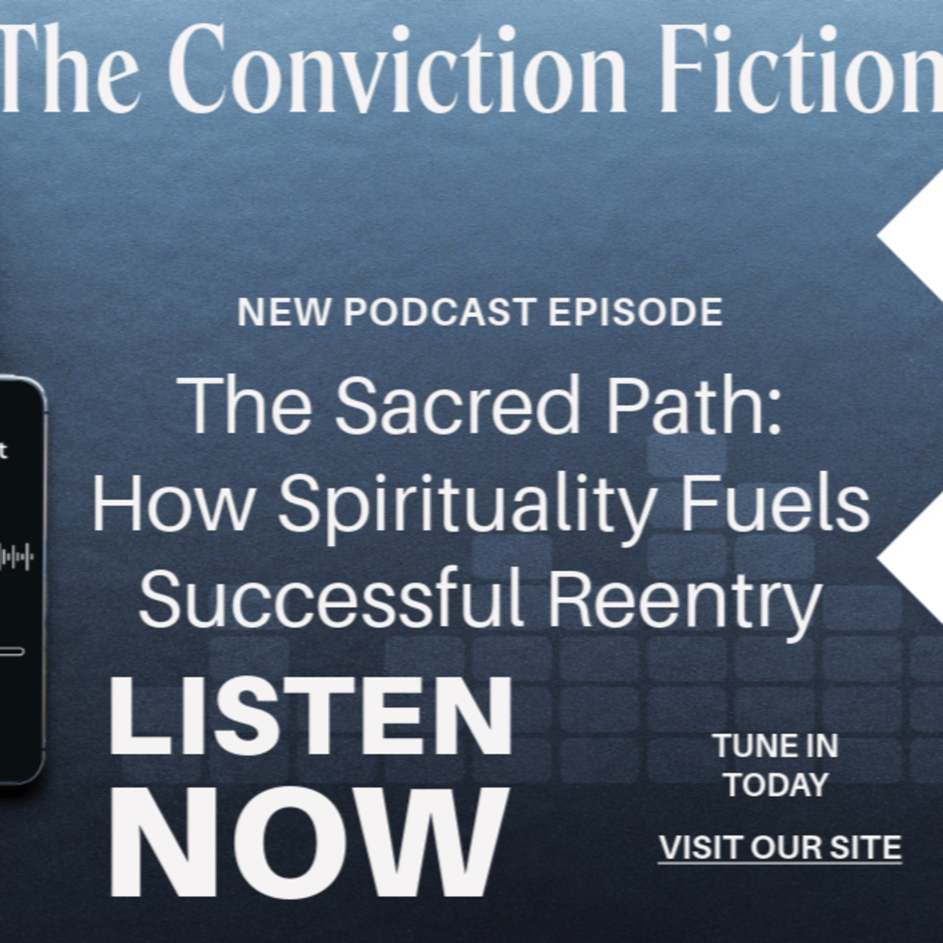 The Sacred Path: How Spirituality Fuels Successful Reentry episode artwork