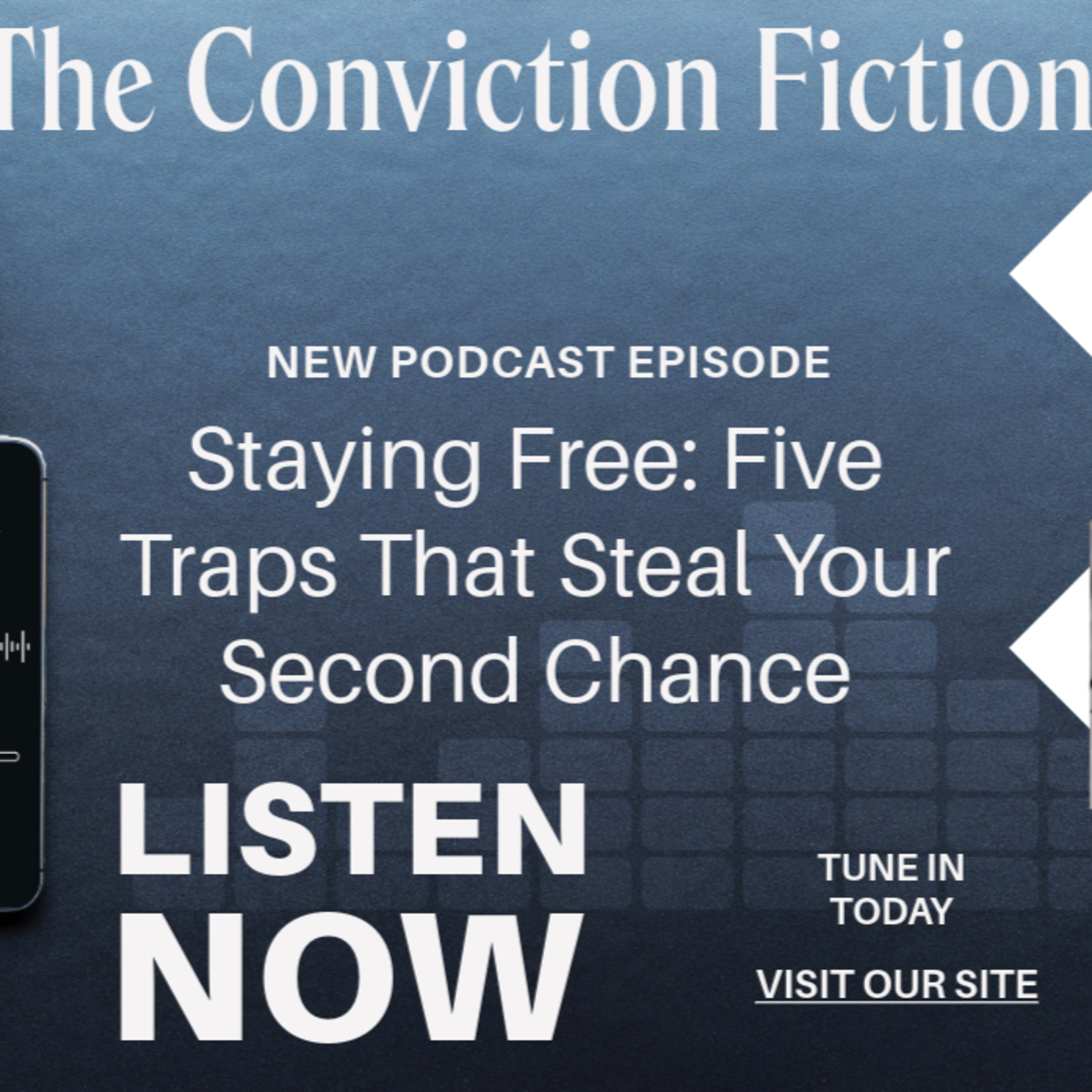 Staying Free: Five Traps That Steal Your Second Chance episode artwork