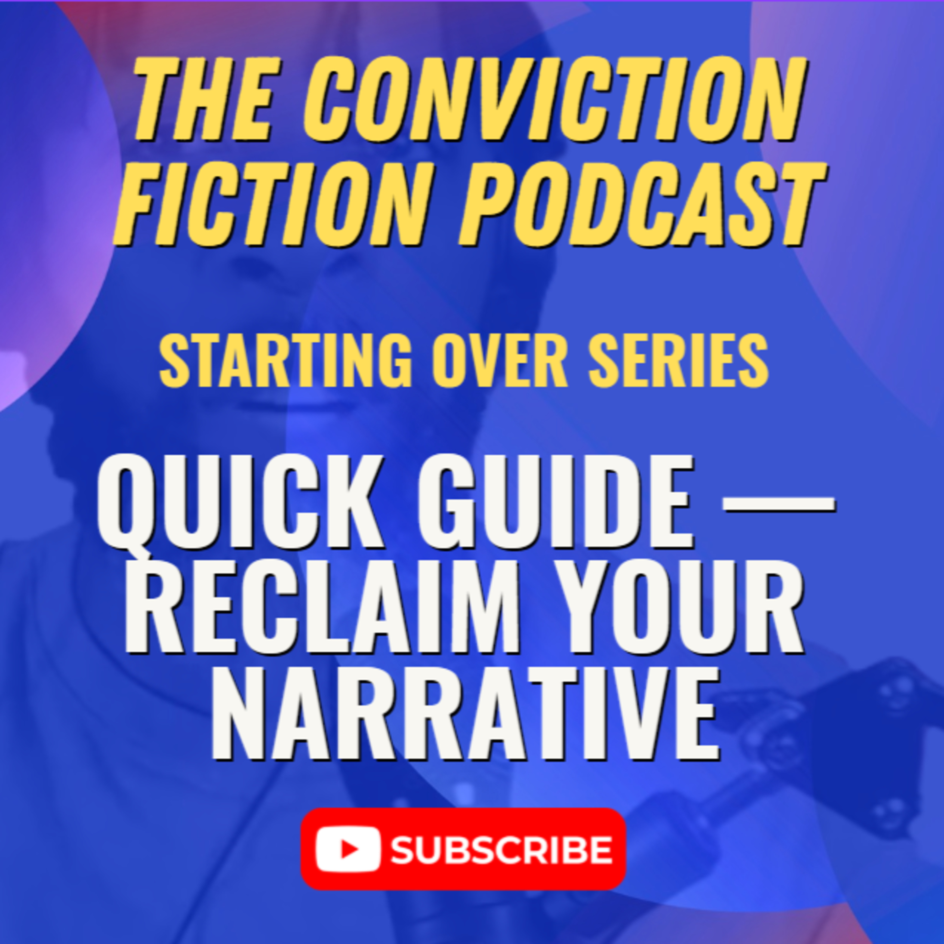 Quick Guide — Reclaim Your Narrative episode artwork