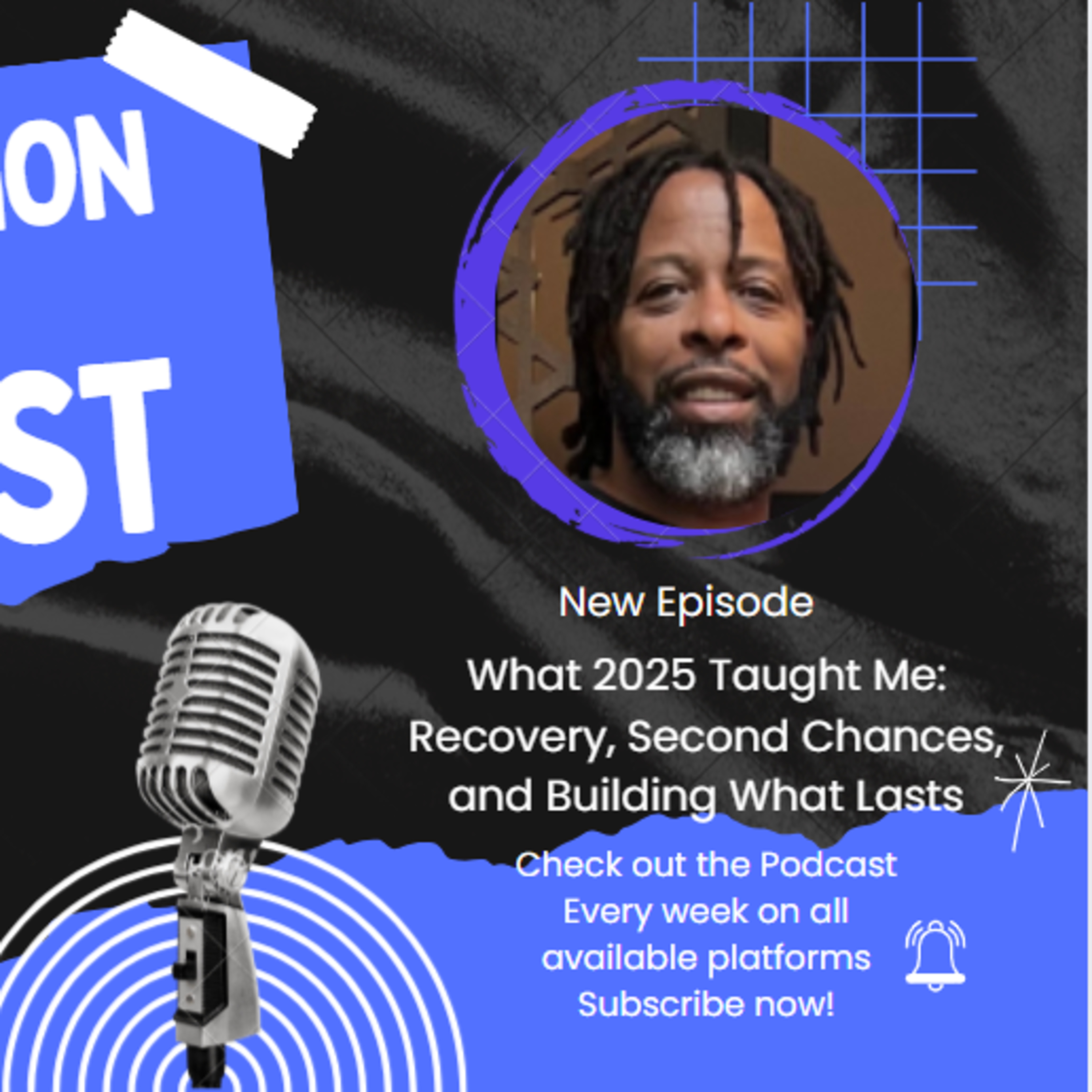 What 2025 Taught Me: Recovery, Second Chances, and Building What Lasts episode artwork