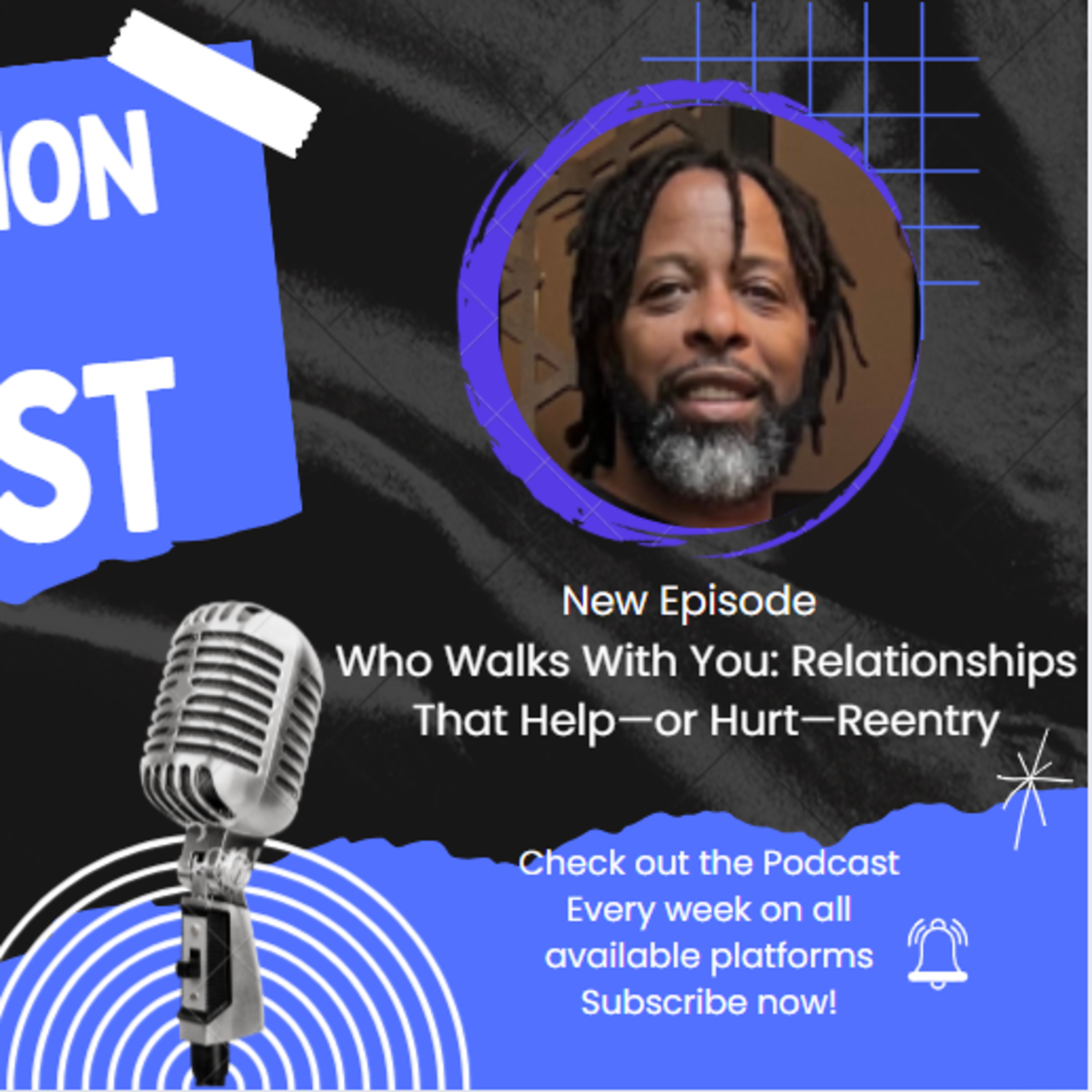 Who Walks With You: Relationships That Help—or Hurt—Reentry episode artwork