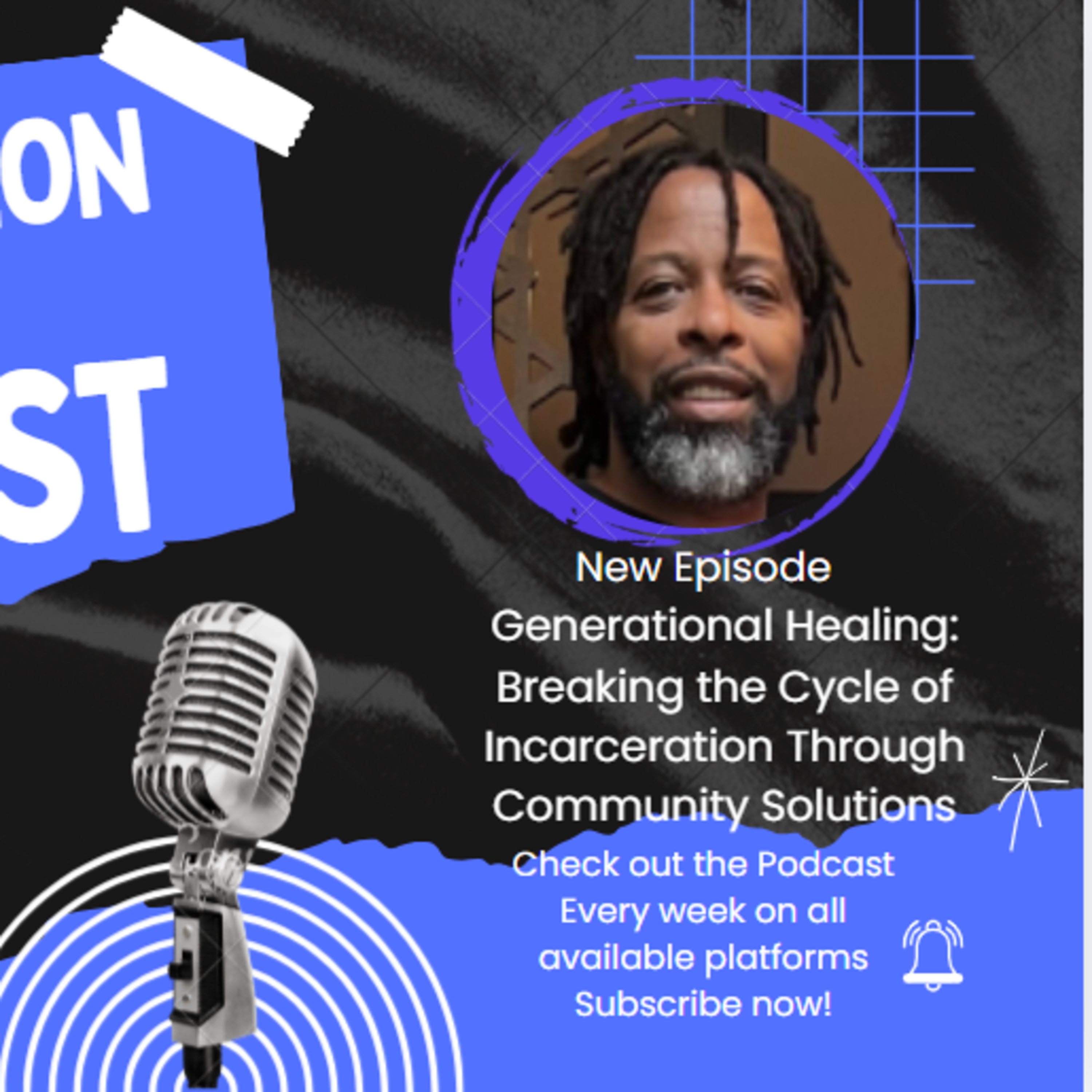 Generational Healing: Breaking the Cycle of Incarceration Through Community Solutions episode artwork