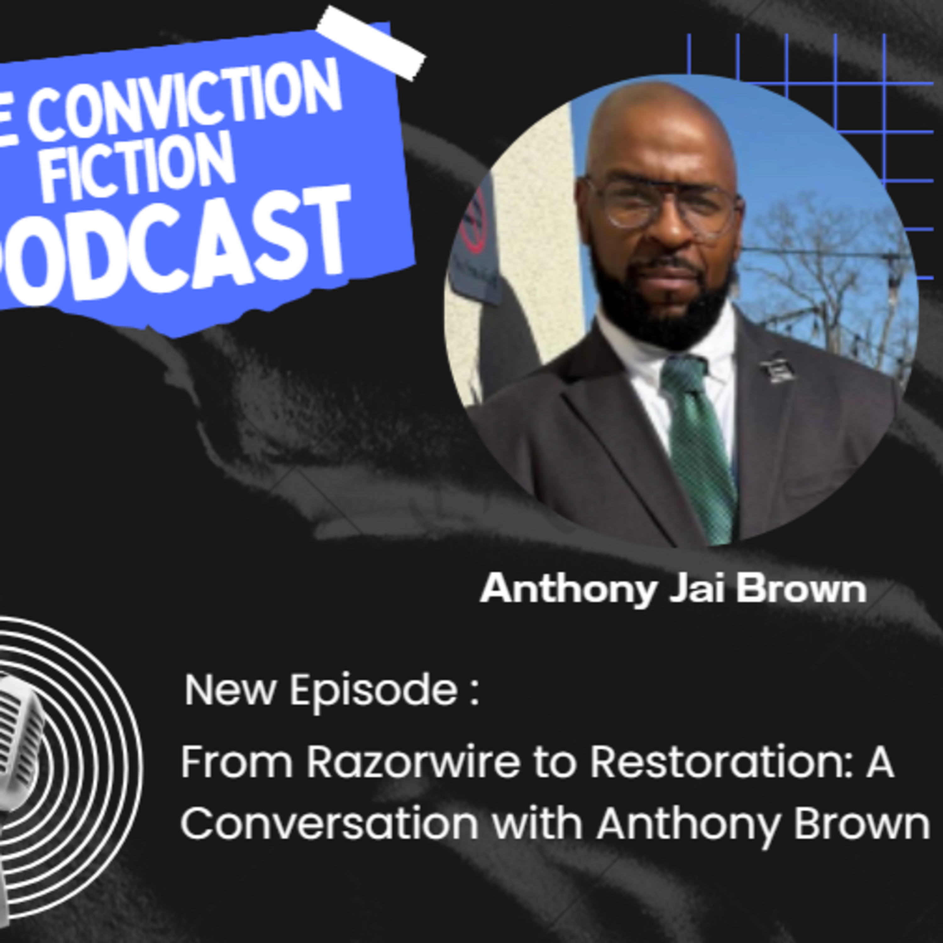 From Razorwire to Restoration: A Conversation with Anthony Brown episode artwork