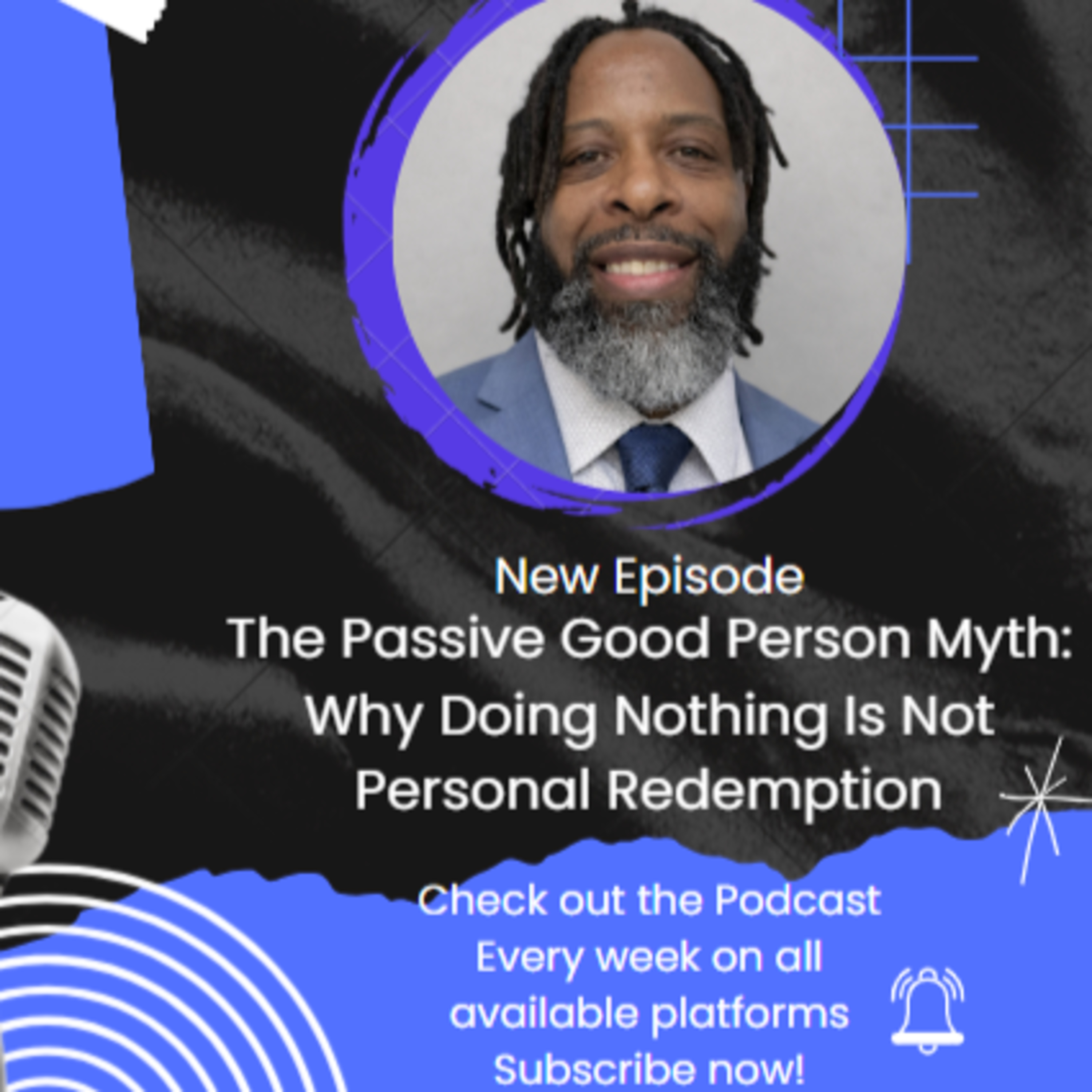 The Passive Good Person Myth: Why Doing Nothing Is Not Personal Redemption episode artwork