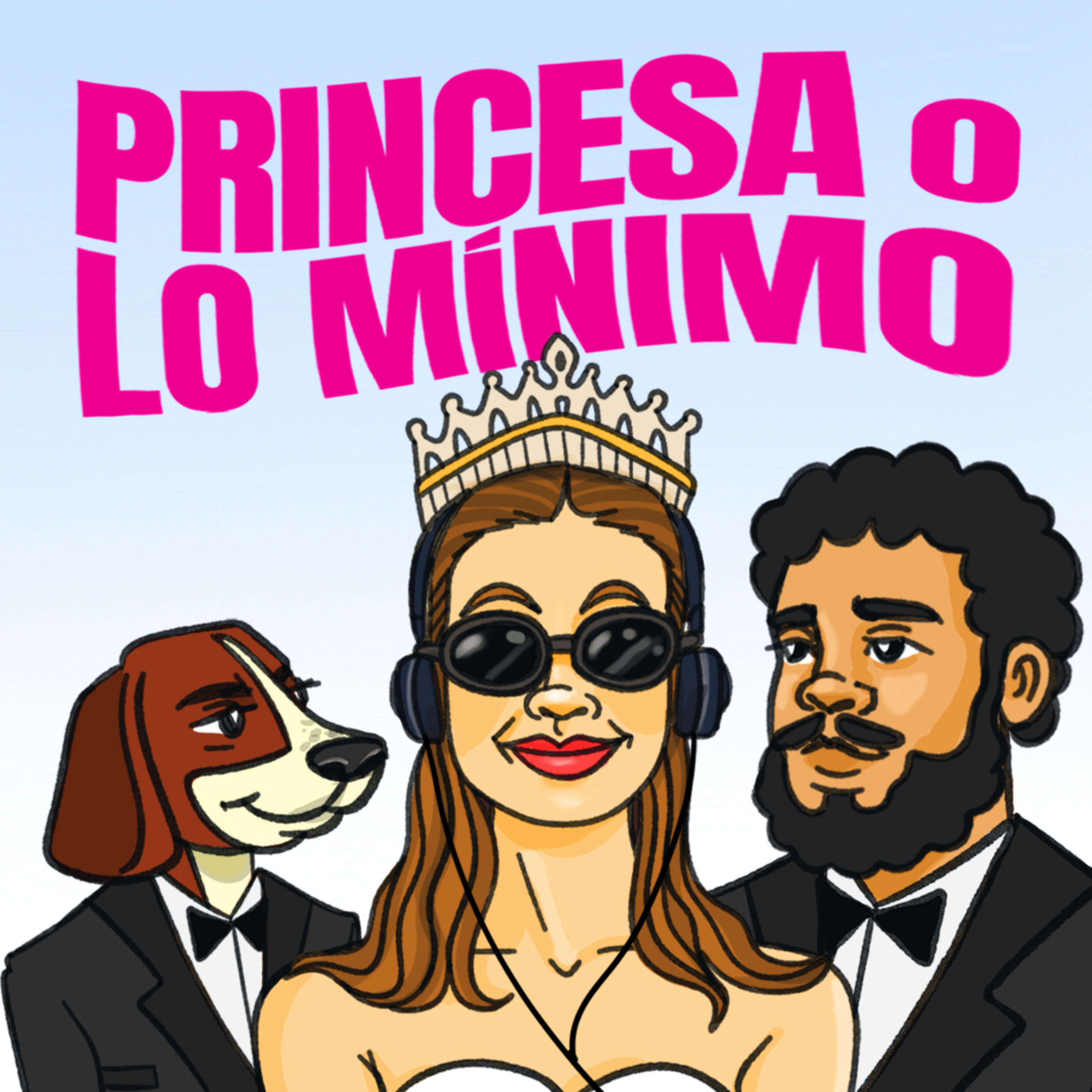 Ep 144 | Trato de princesa o lo mínimo