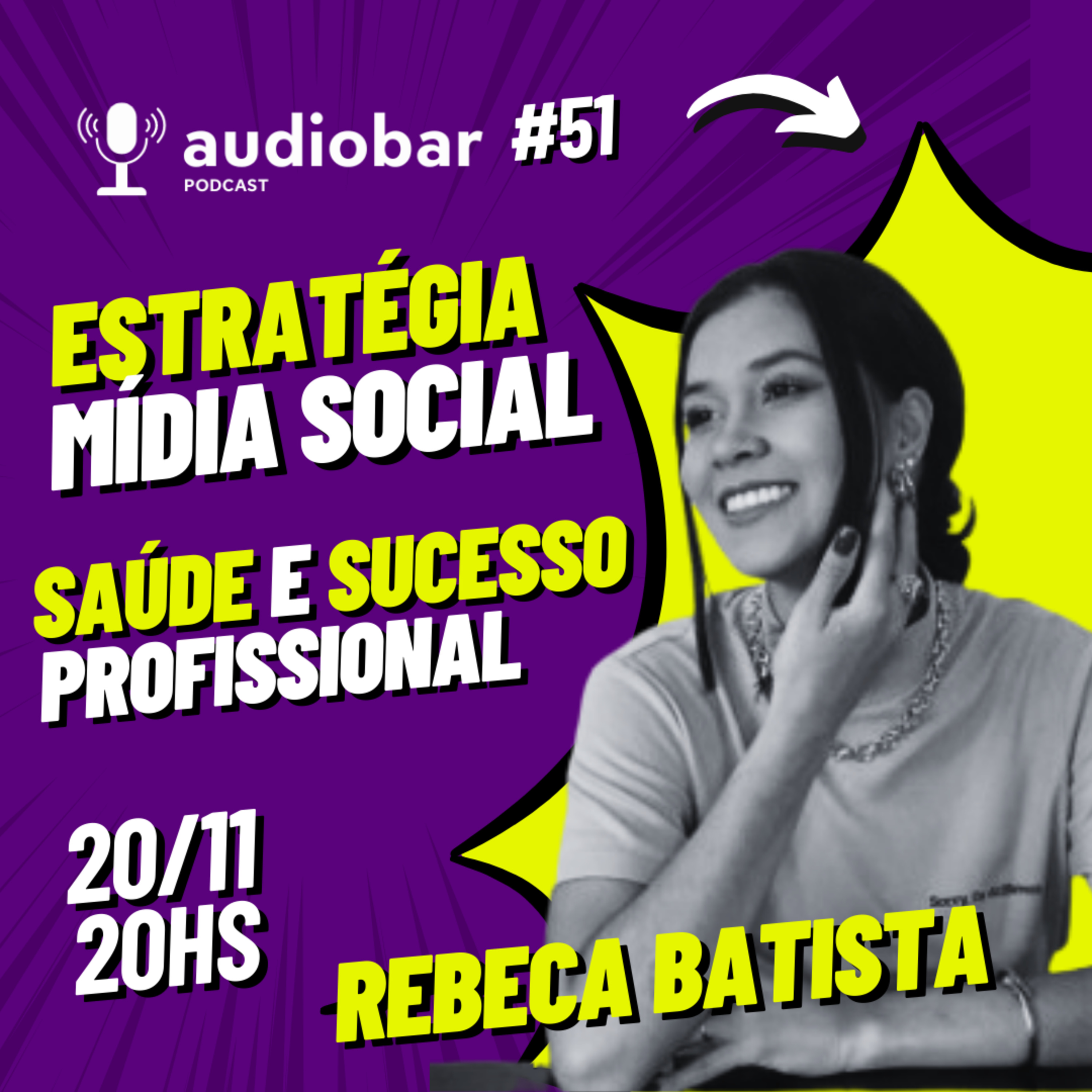 Estratégias de Mídia Social para Saúde e Sucesso Profissional | Com Rebeca Batista #51 episode artwork
