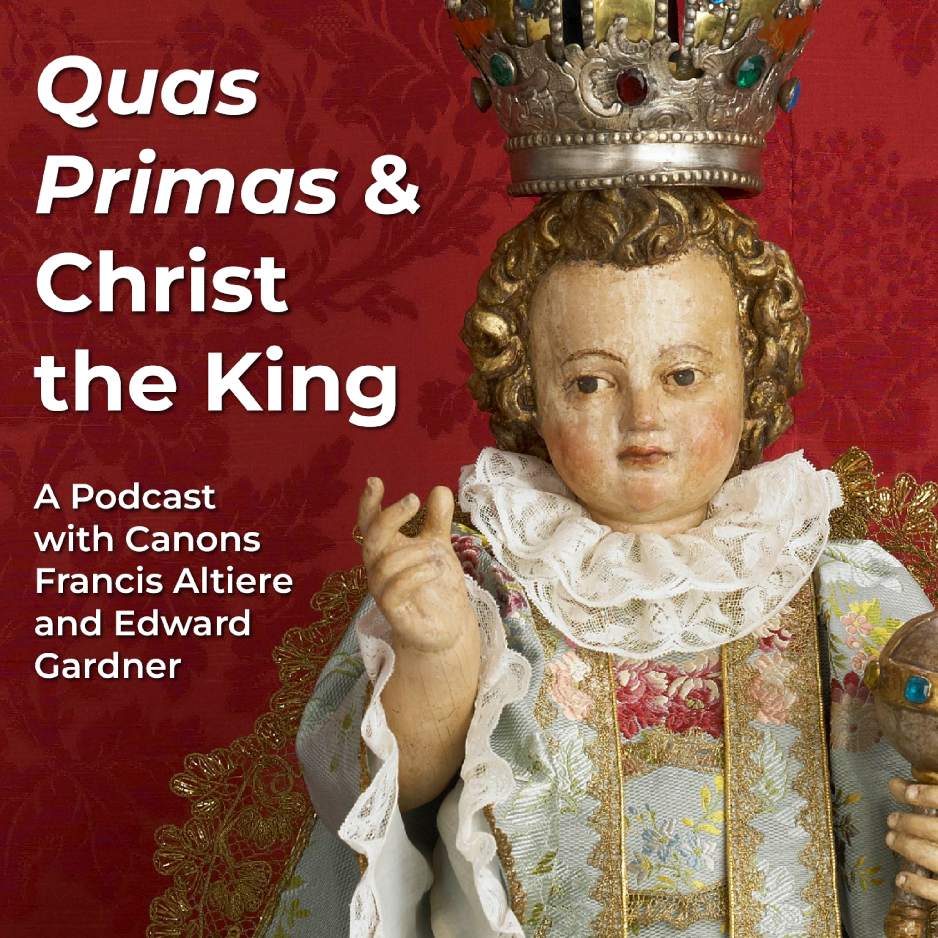 Quas Primas and Christ the King Podcast - Episode 1: Historical Context episode artwork
