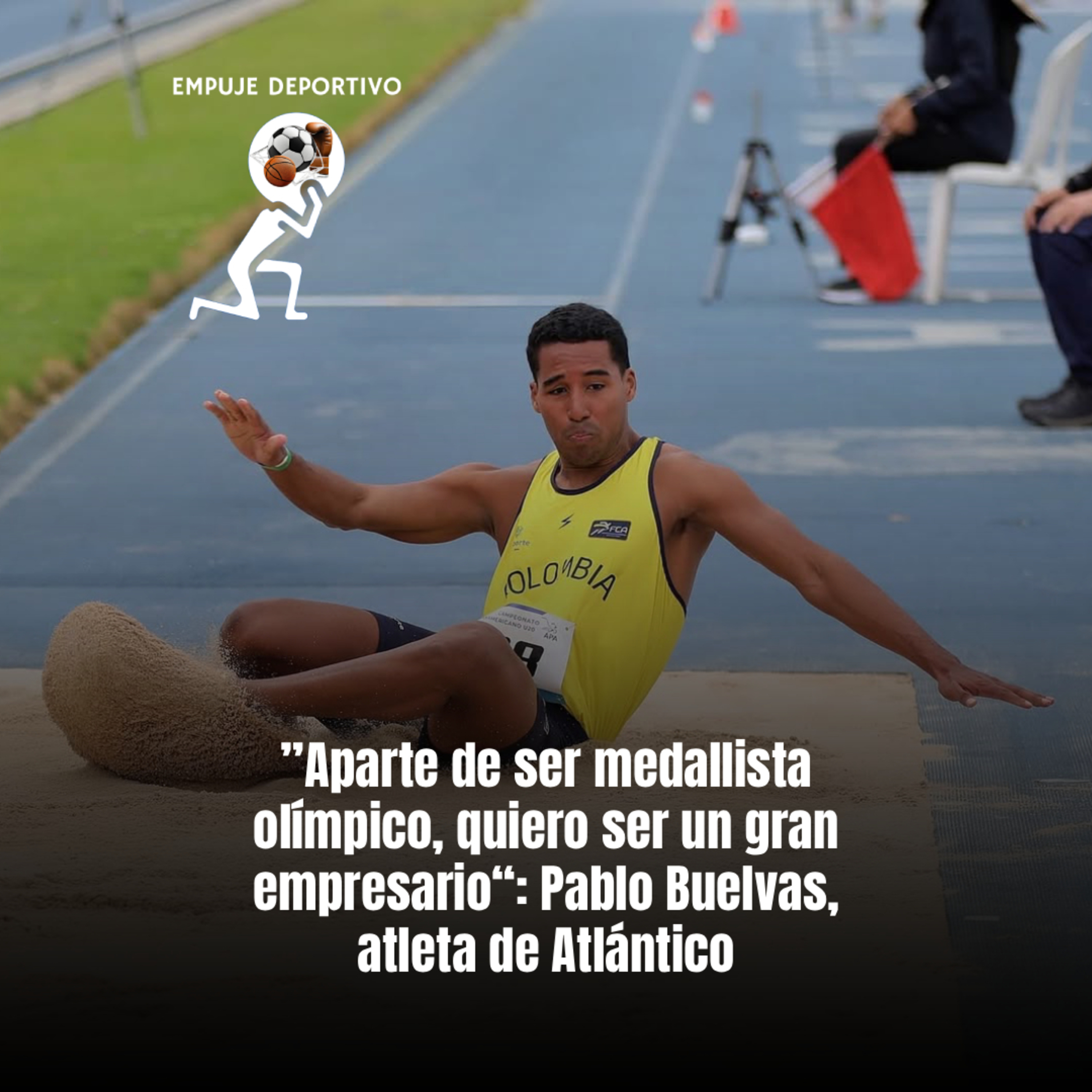 ”Aparte de ser medallista olímpico, quiero ser un gran empresario“: Pablo Buelvas, atleta de Atlántico episode artwork