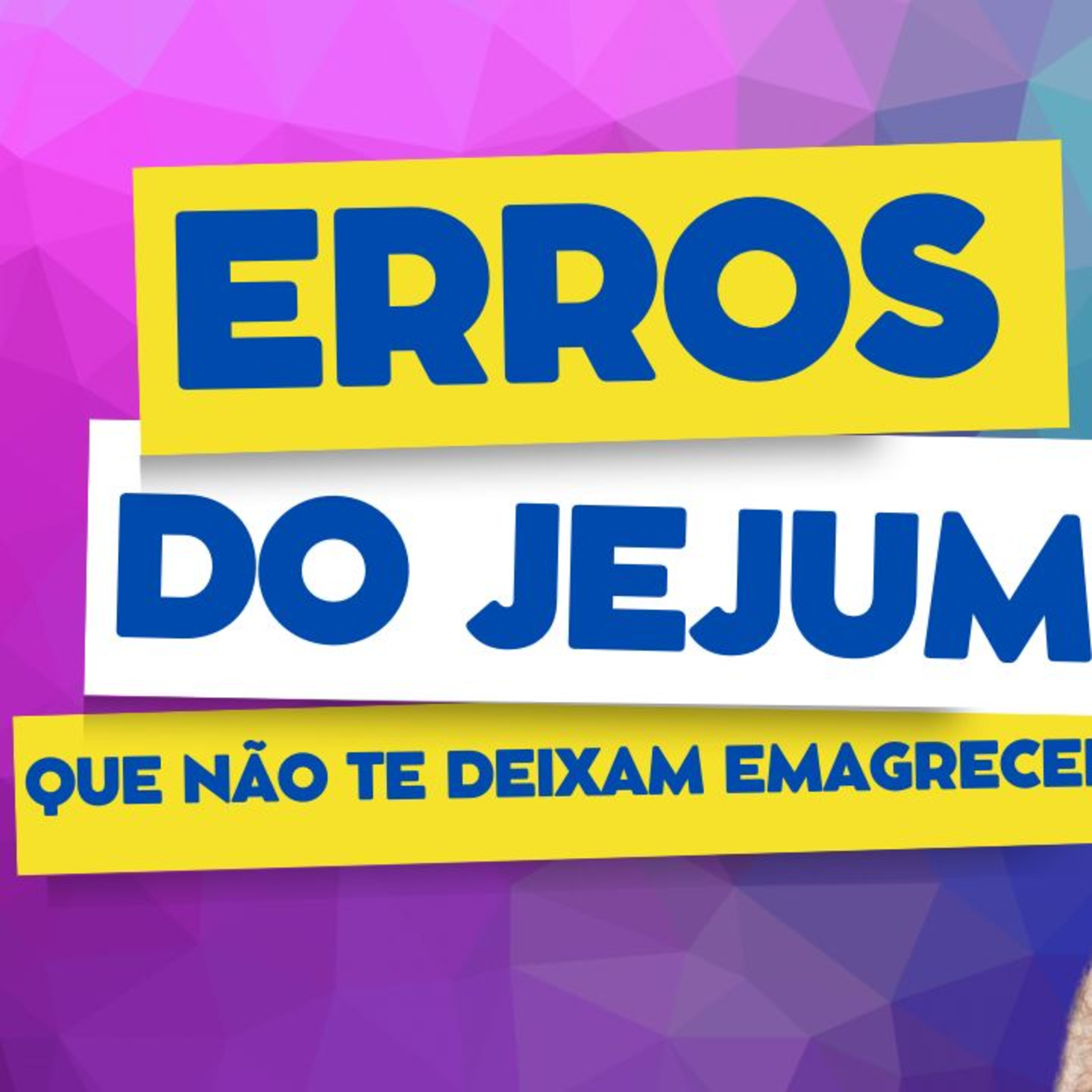Os 5 PRINCIPAIS ERROS do JEJUM INTERMITENTE episode artwork