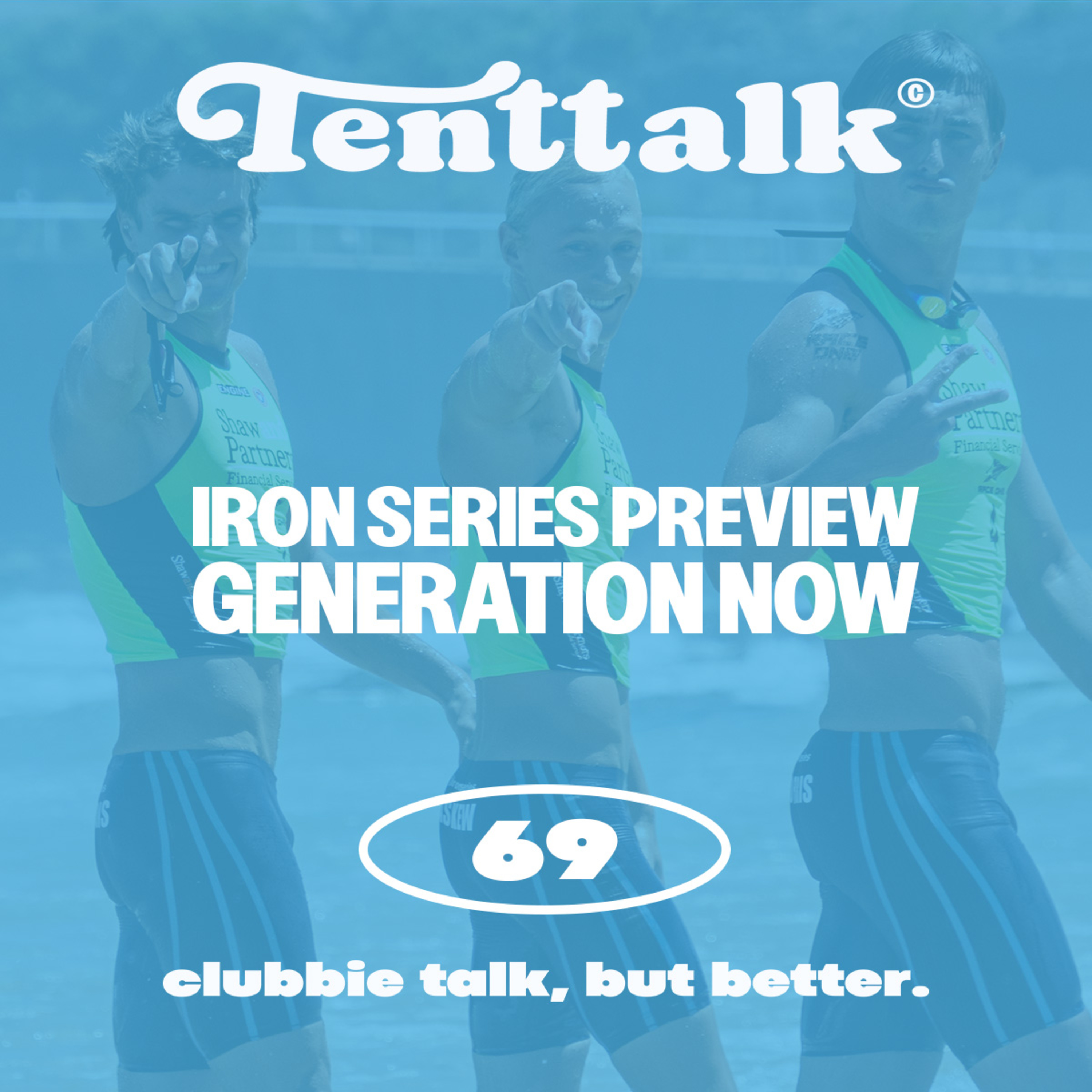 #69 Iron Series Trials 2025: Sure Things, Bubble Boys & Smokies - Joe Collins, Zach Morris, Finn Askew episode artwork