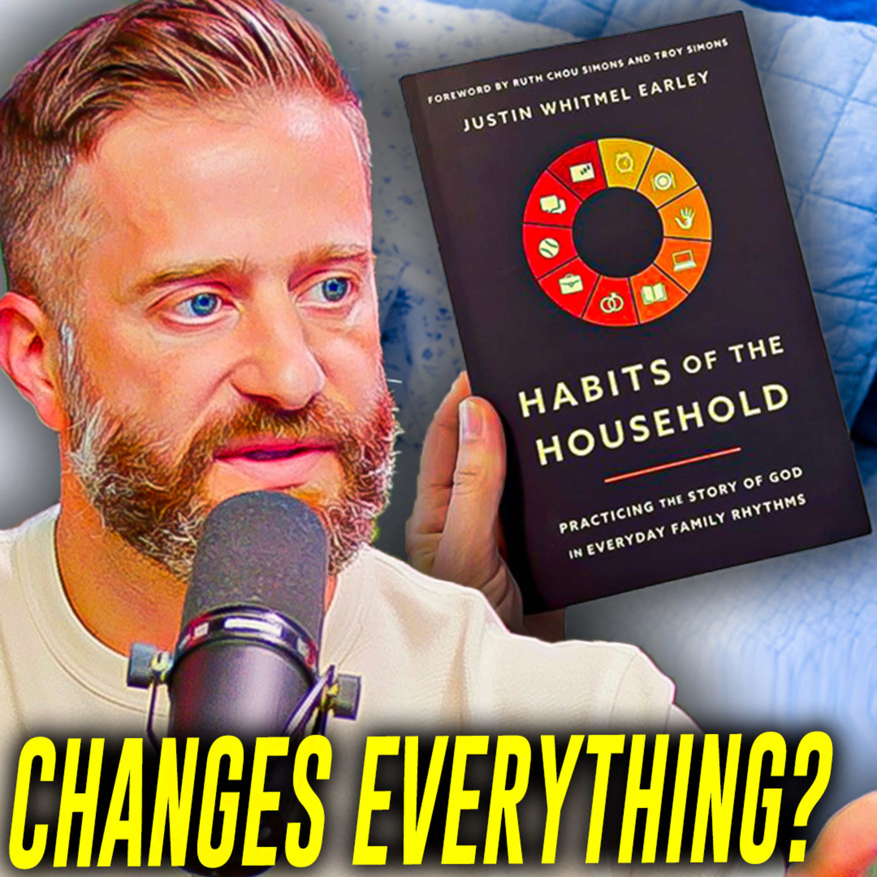 These Daily Habits For Young Families Will Change Your Life - Justin Earley Tell All