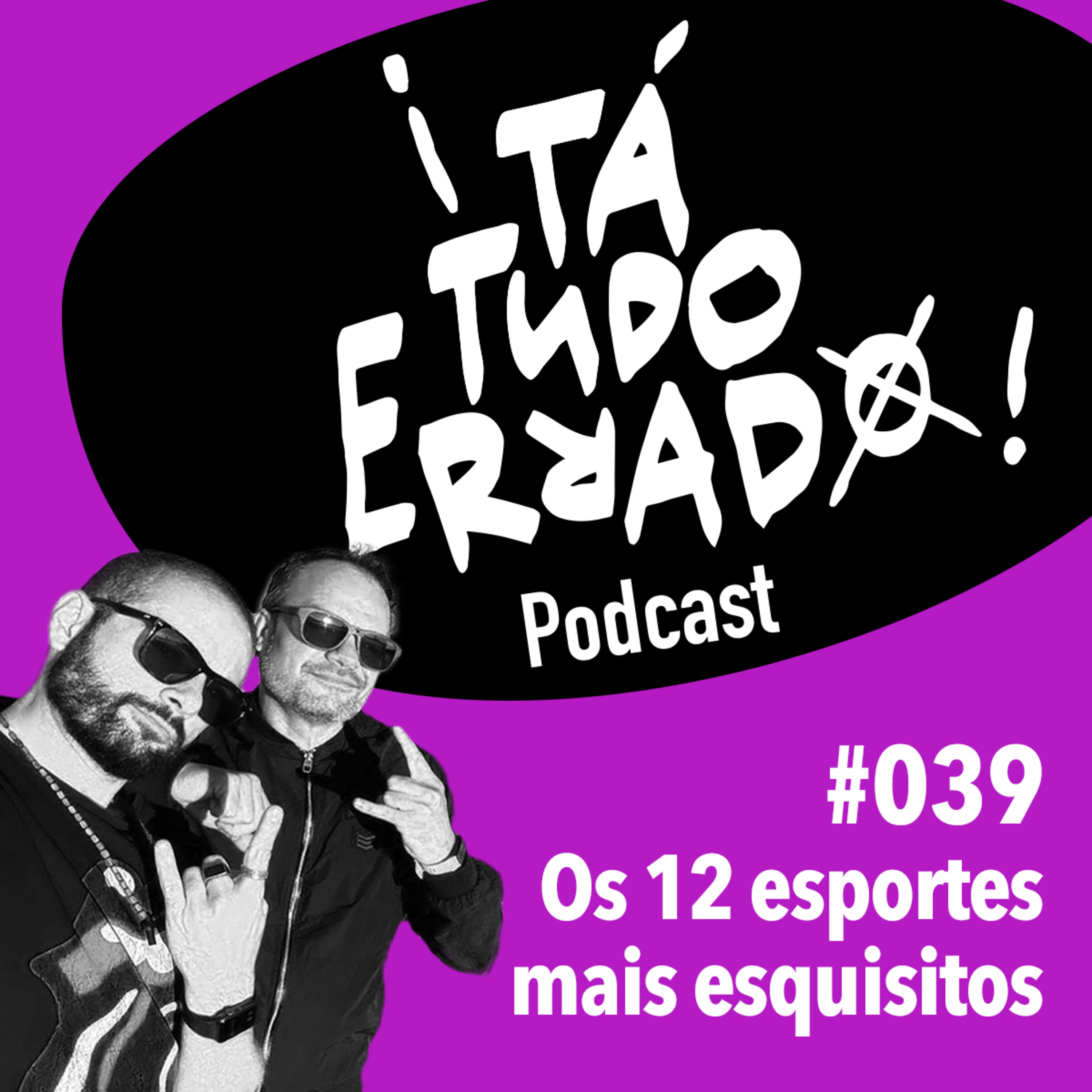 ¡TaTudoErrado! Podcast