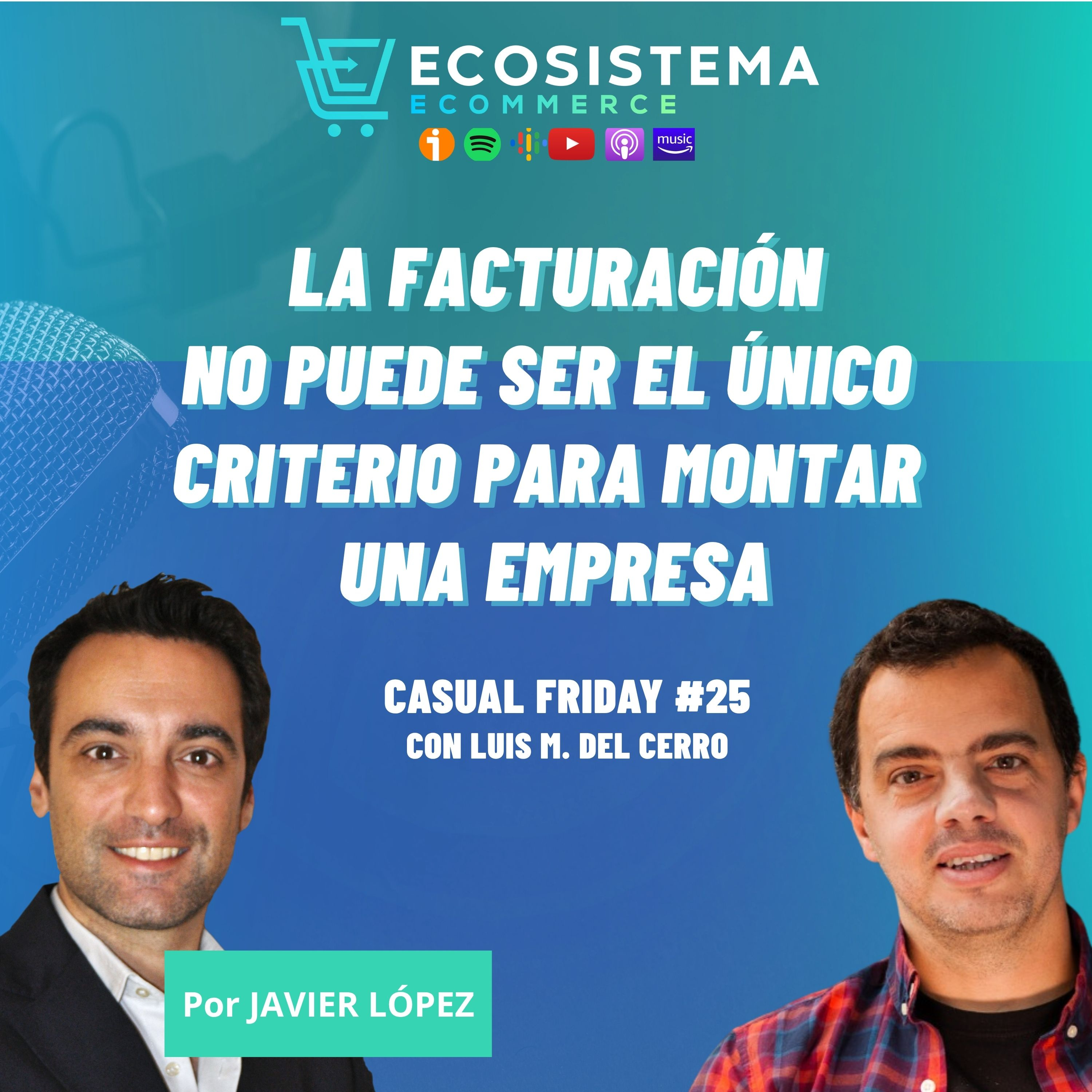 #418. CasualFriday#25. Guía de llevar empresas para Dummies. Beneficios, obligaciones y costes. Con Luis Miguel del Cerro. 