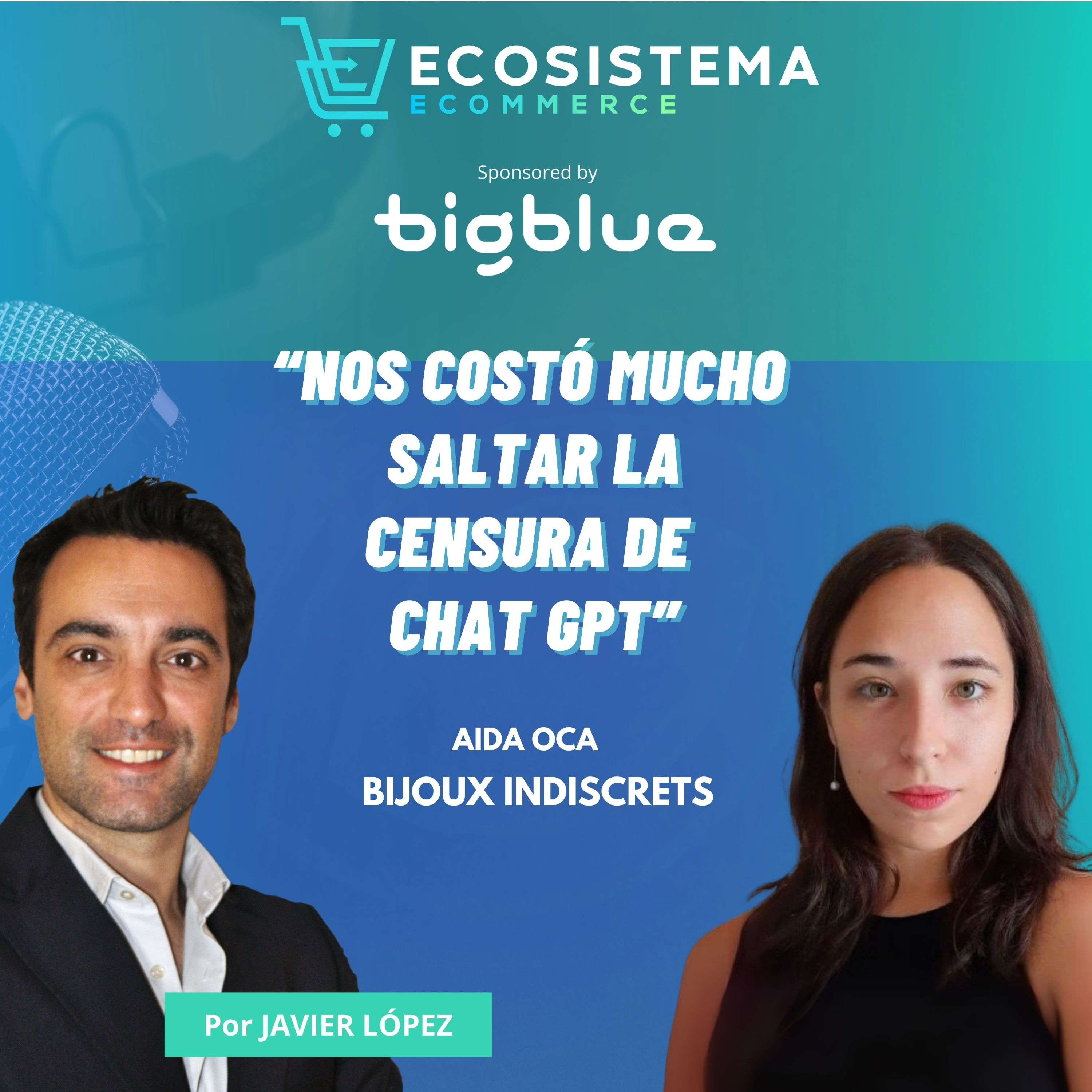 Ep 421. Saltar la censura de Chat GPT, Meta y Google para vender online lubricantes y productos er*ticos con Aida Oca, de Bijoux Indiscrets e Inpetto.