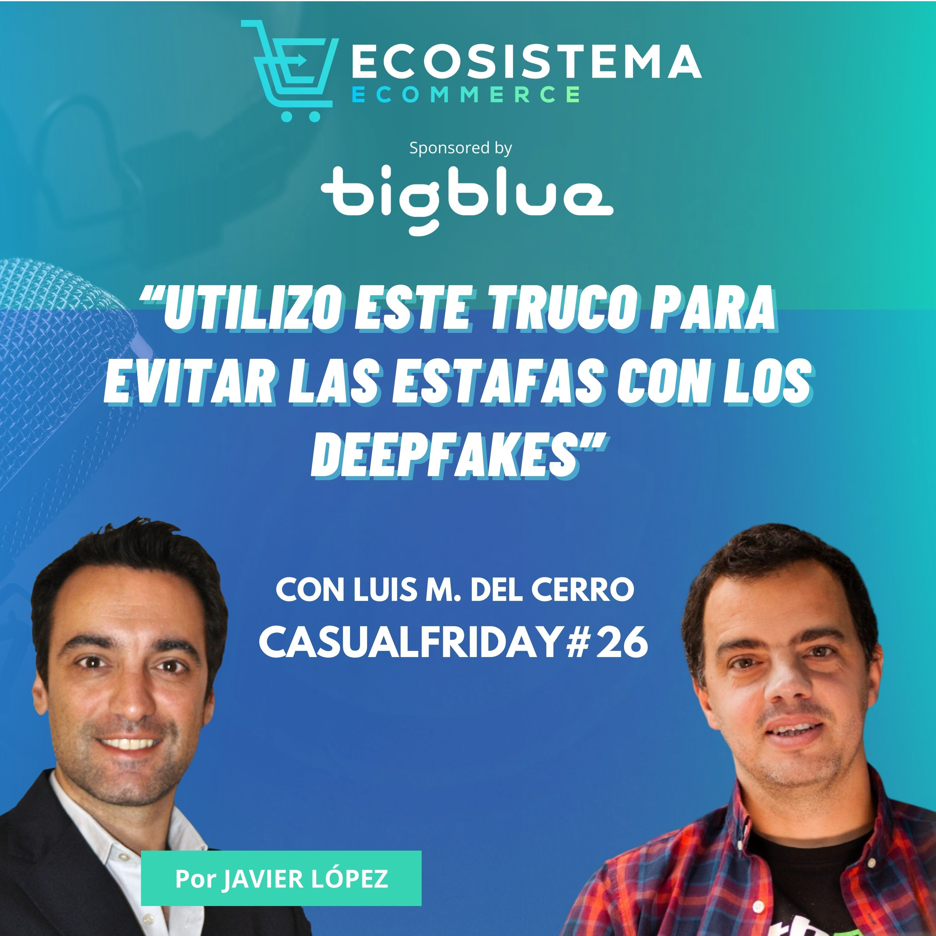 Ep 427. CasualFriday#26. Cómo utilizamos la IA cada día para emprender. Herramientas, impresiones y experimentos. Con Luis Miguel del Cerro. 