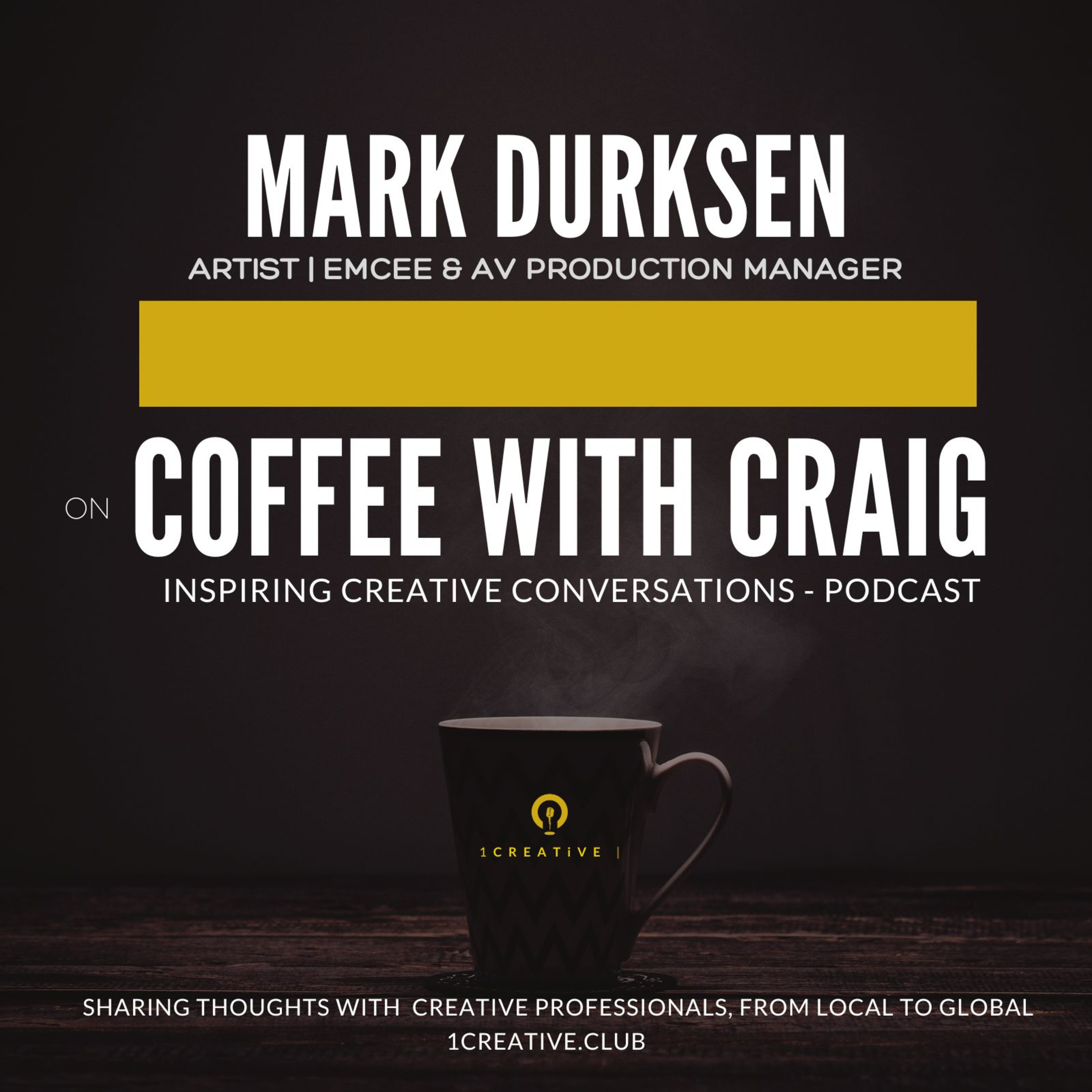 MARK DURKSEN | Artist, Emcee & AV Production Manager episode artwork