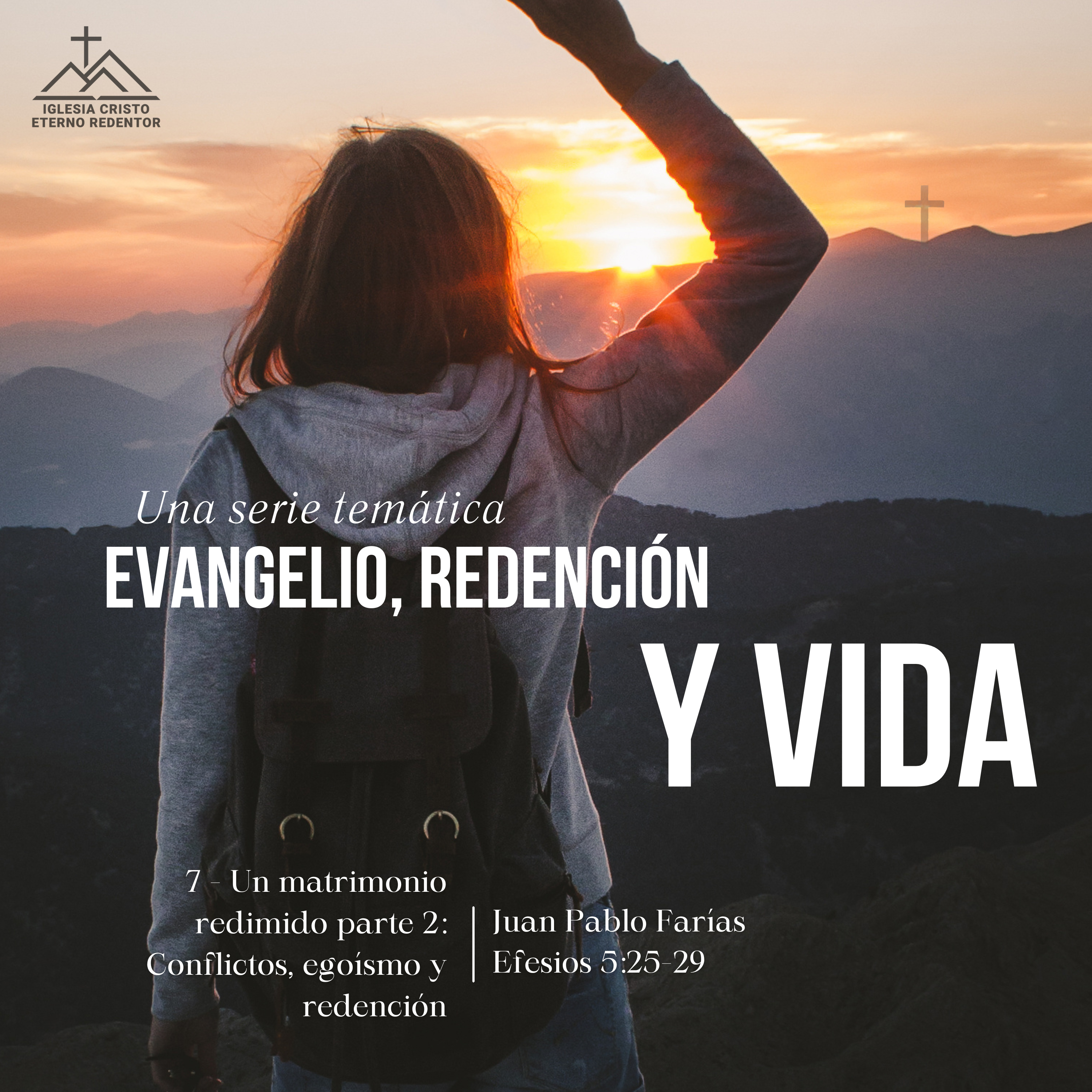 7 - Un matrimonio redimido parte 2: conflictos, egoísmo y redención | Redención, Evangelio y la vida en este mundo quebrado episode artwork