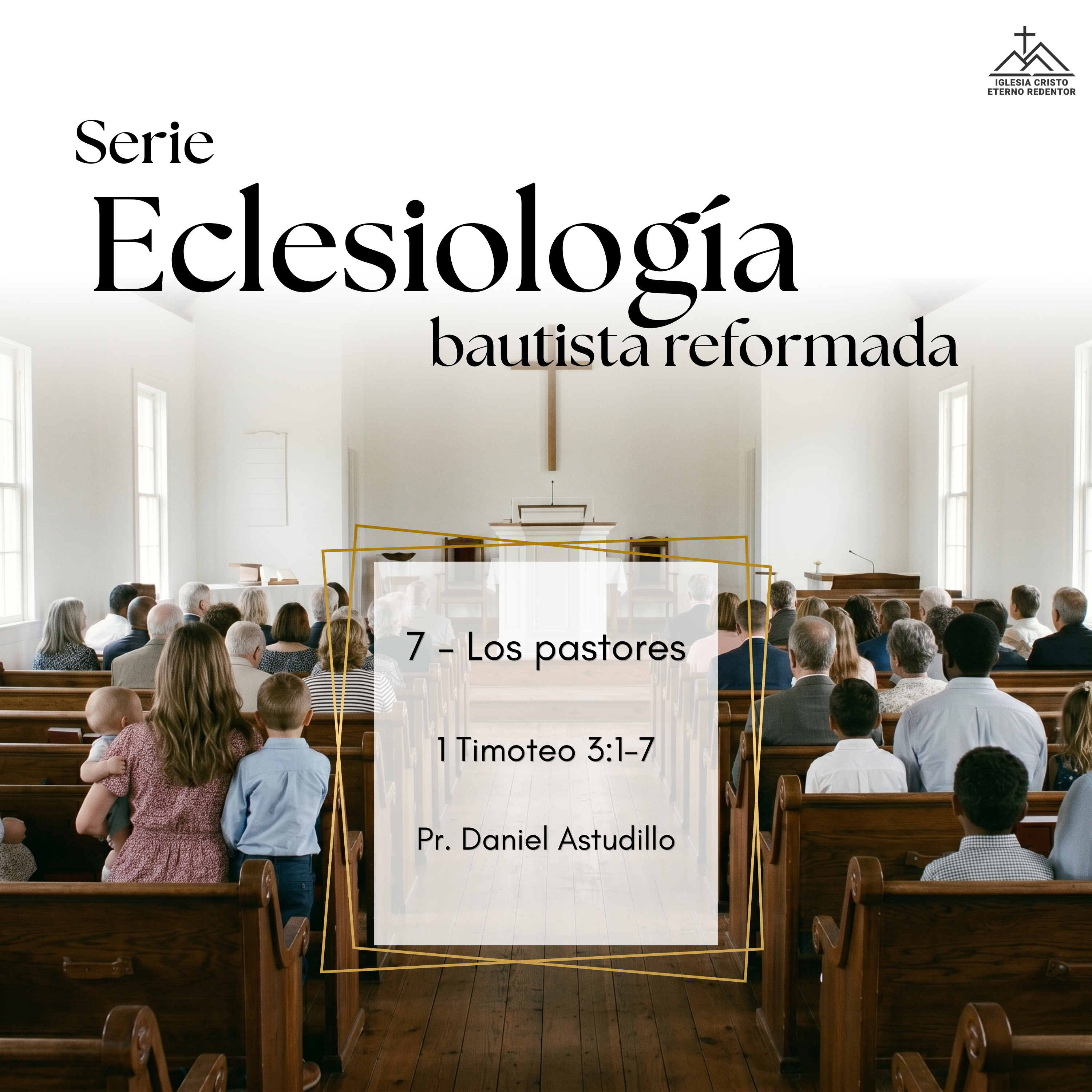7 - Los pastores | Eclesiología bautista reformada episode artwork