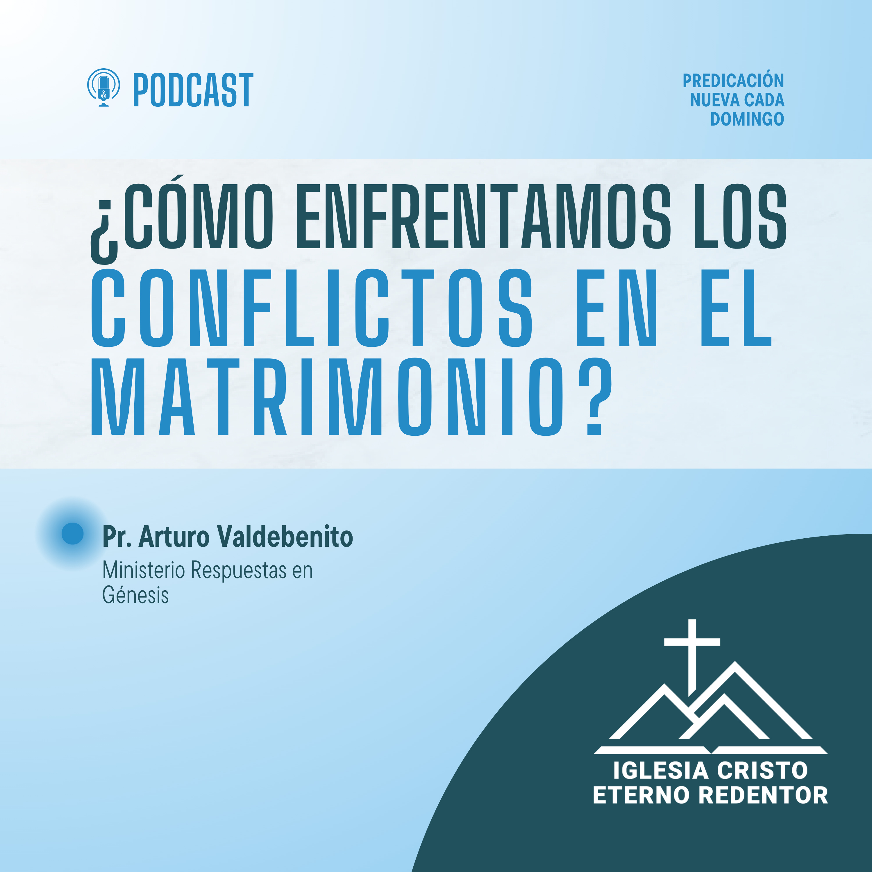 ¿Cómo enfrentamos los conflictos en el matrimonio? | Arturo Valdebenito episode artwork