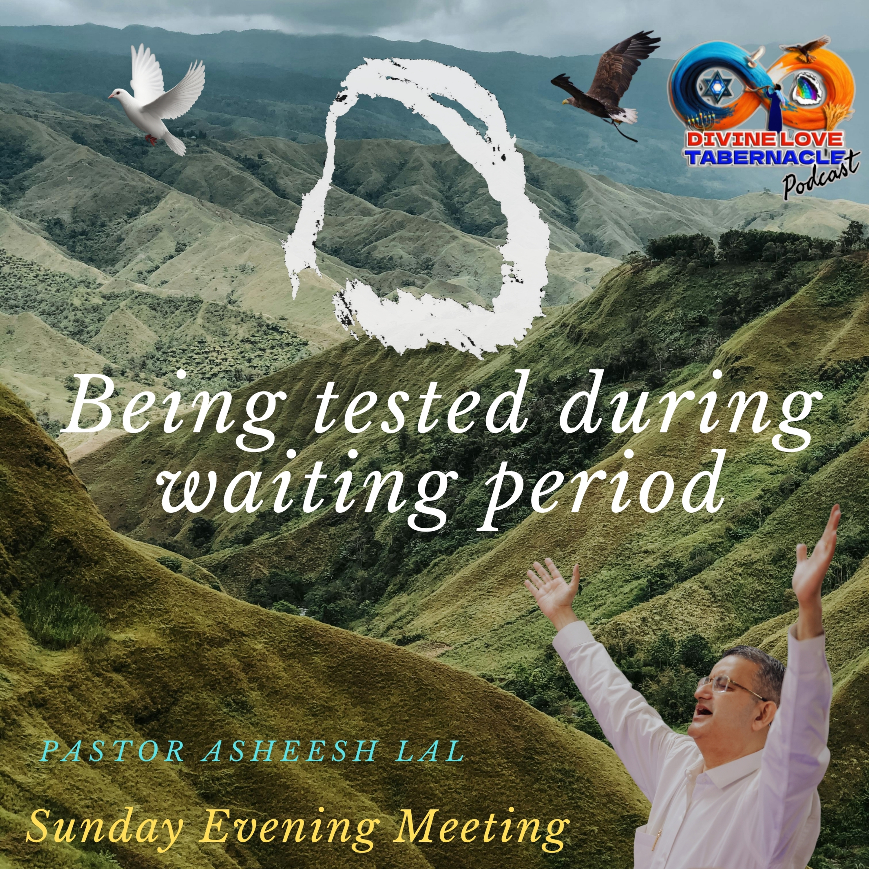 17-08-2025 Sunday Evening Meeting : Being tested during waiting period