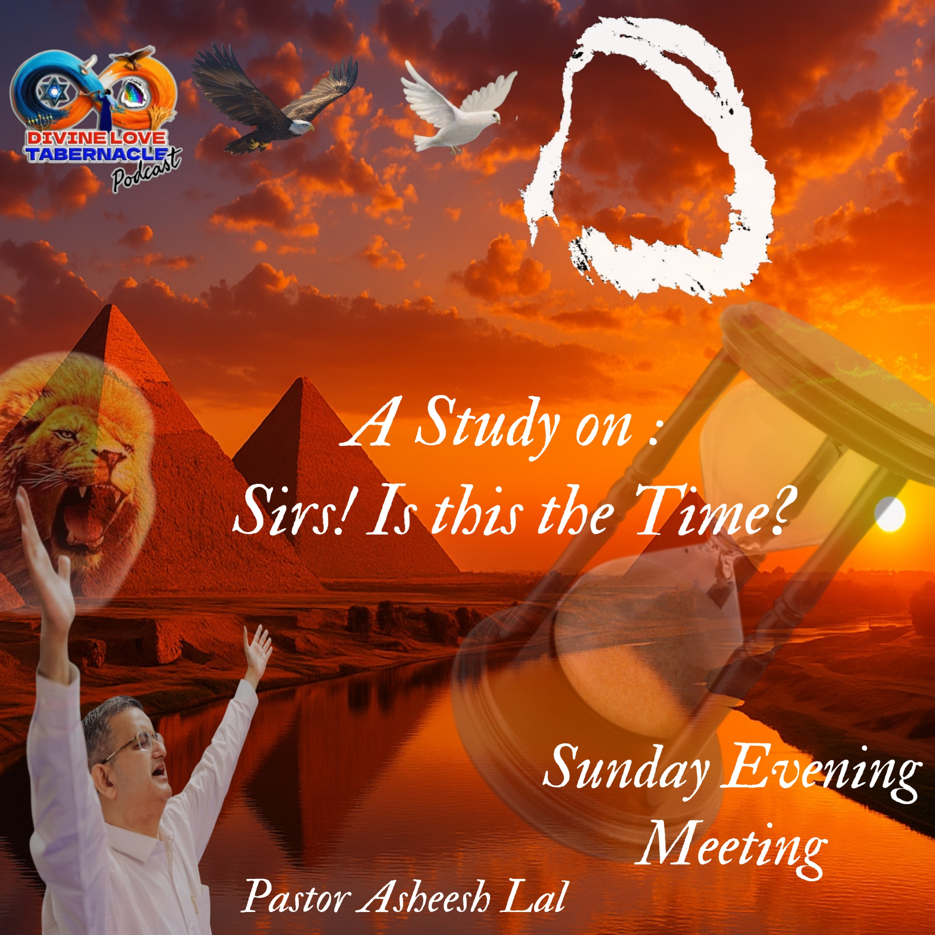 9-11-2025 Sunday Evening "Sirs is this the time "1