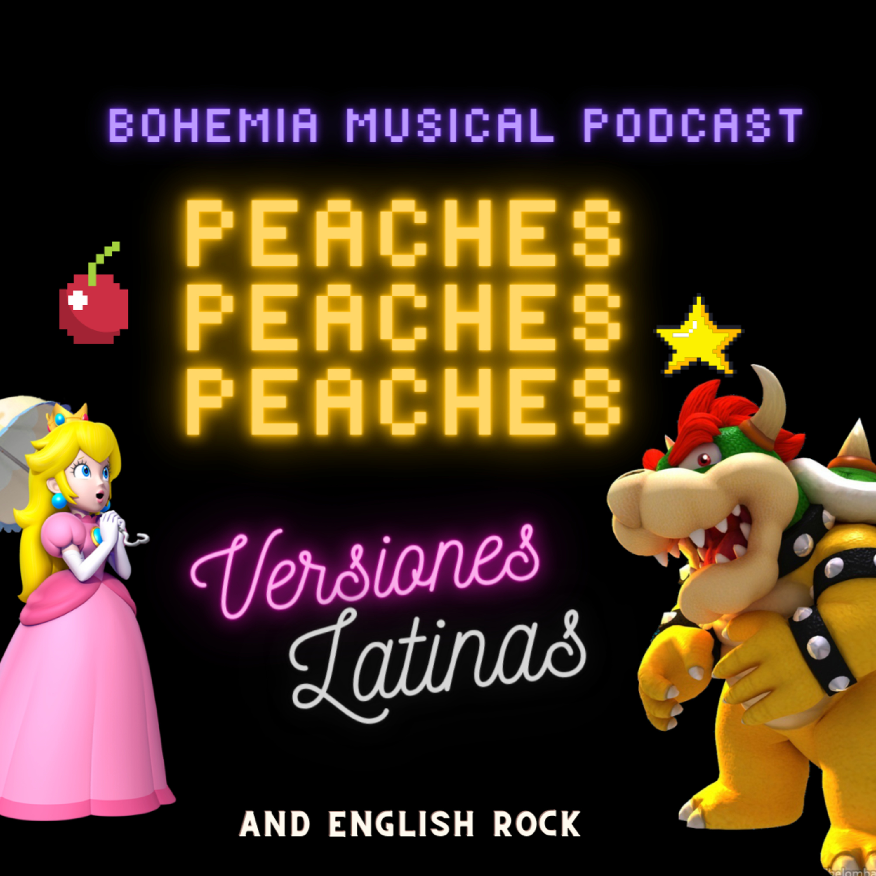 Peaches Versiones Latinas y el triangulo amoroso de Mario, Bowser y Peaches | Bohemia Musical Podcast episode artwork